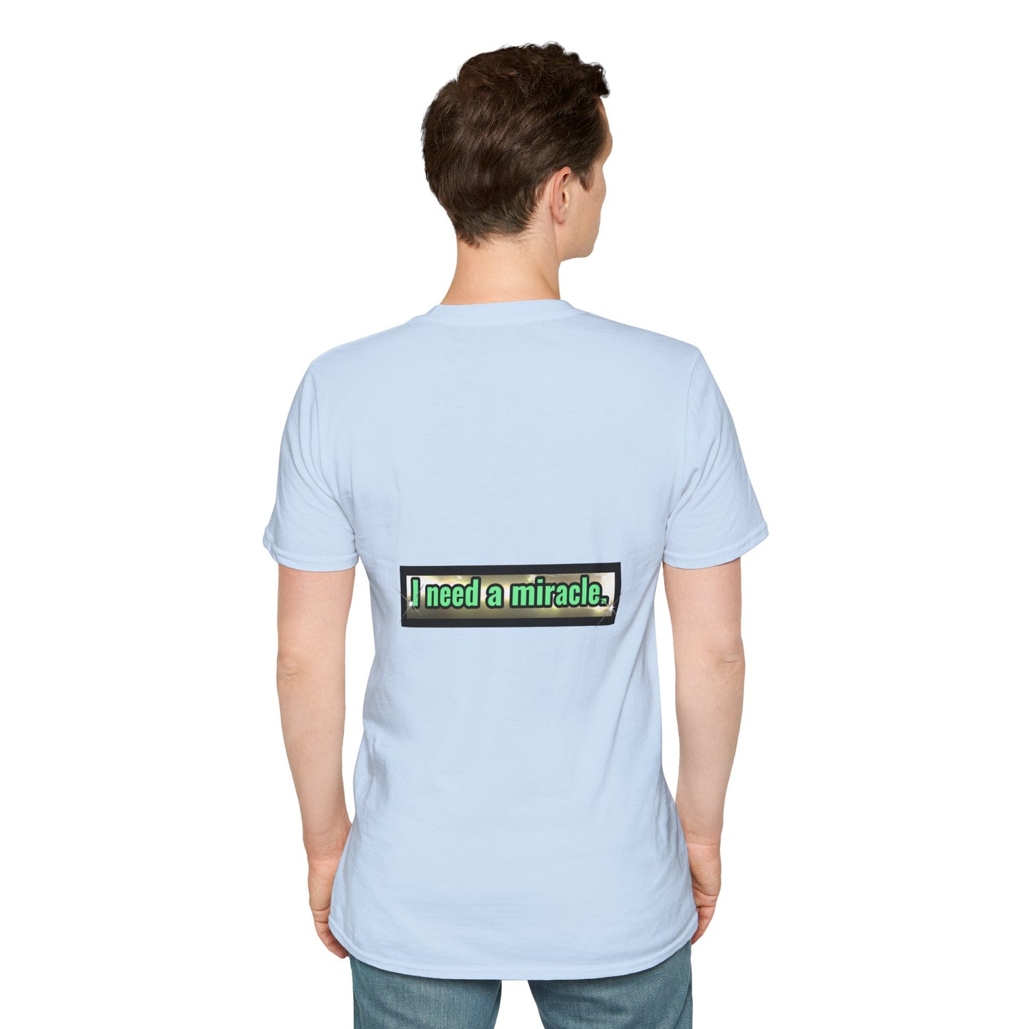 I Need A Miracle Mint - Unisex Softstyle T-Shirt