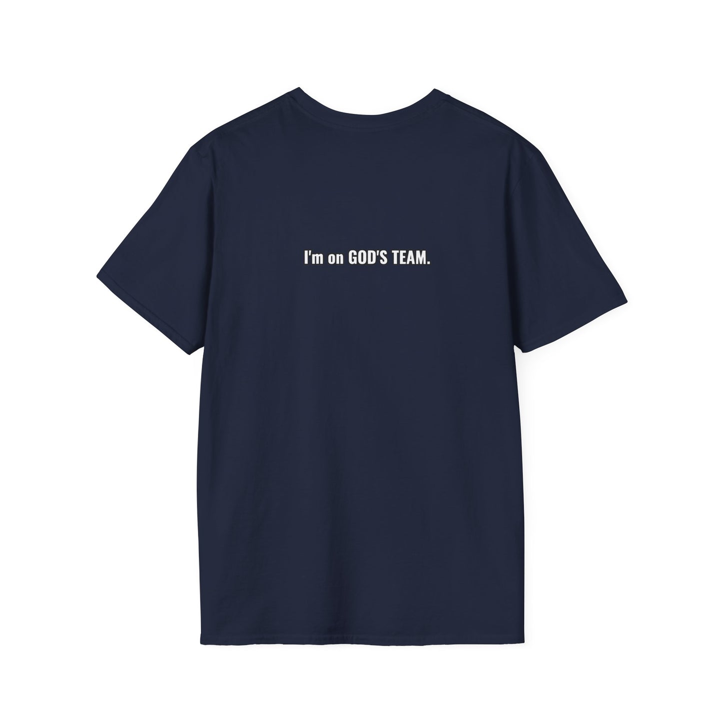 I'm on GOD'S TEAM 1 - Unisex Softstyle T-Shirt