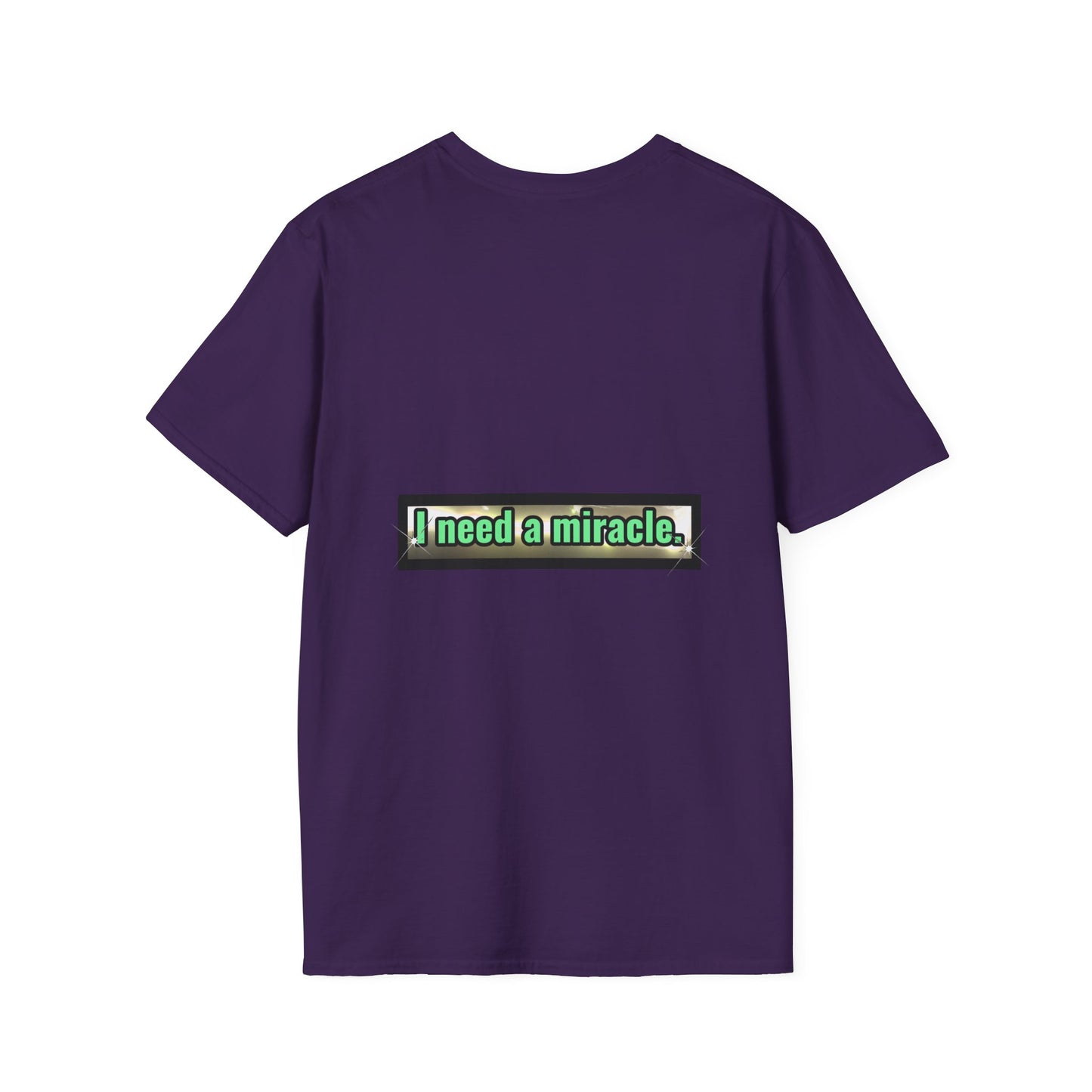 I Need A Miracle Mint - Unisex Softstyle T-Shirt