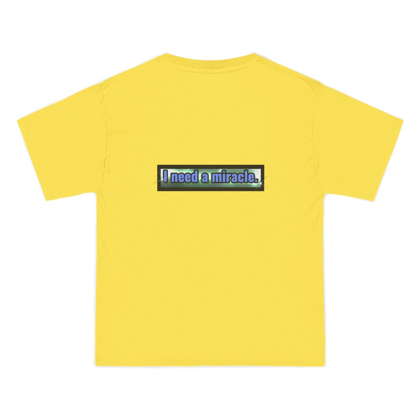 I Need a Miracle 1 - Beefy-T® Short-Sleeve T-Shirt
