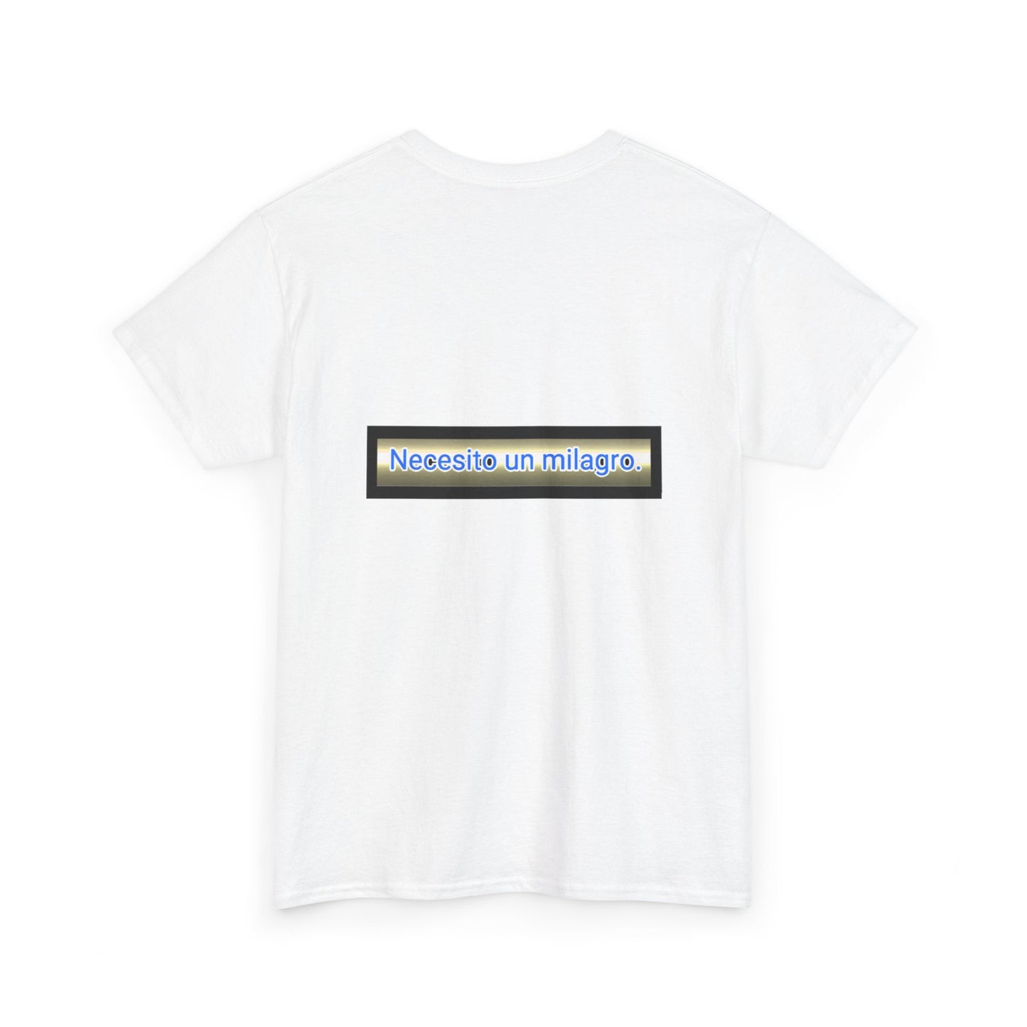 Necesito un Milagro - Unisex Heavy Cotton Tee