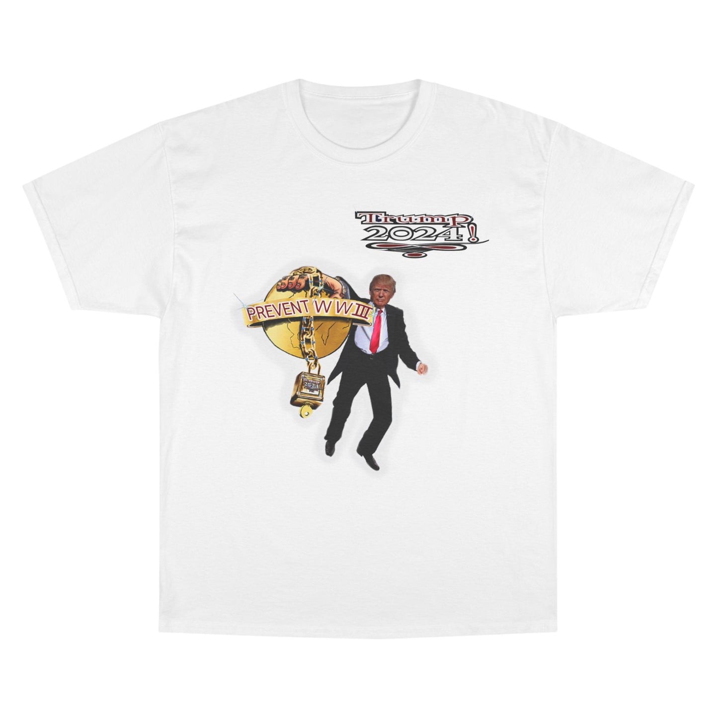 Trump Prevent WW3 1 -Champion T-Shirt