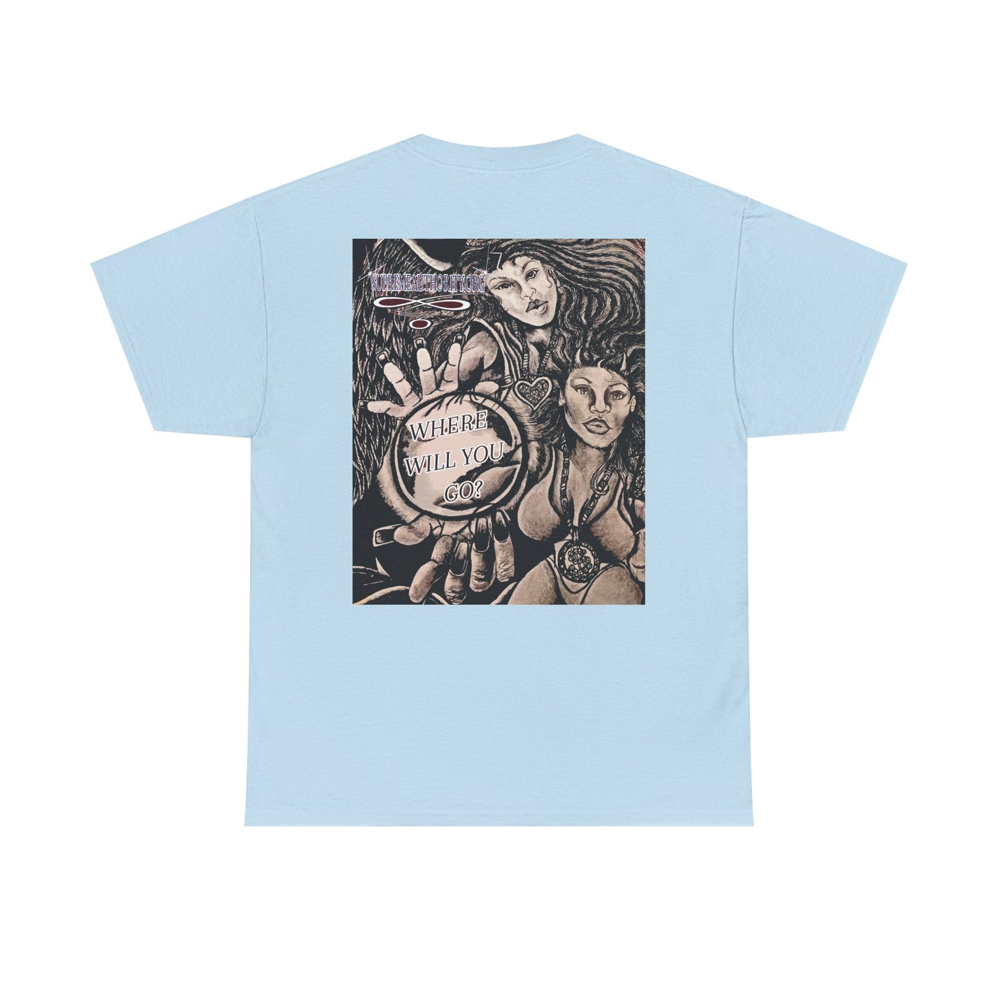 Supreme Authority " Where Will You Go? " Chic Artistic Tee: Fashion for Creatives, Streetwear Style, Unique Gift, Artist Merch, Casual Statement Shirt