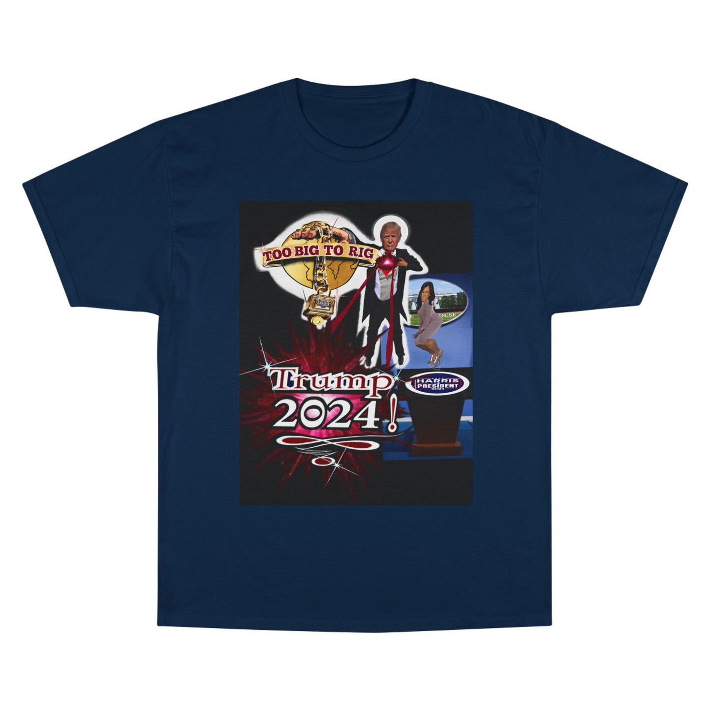 Trump Too Big To Rig! 2024! Premium - Champion T-Shirt