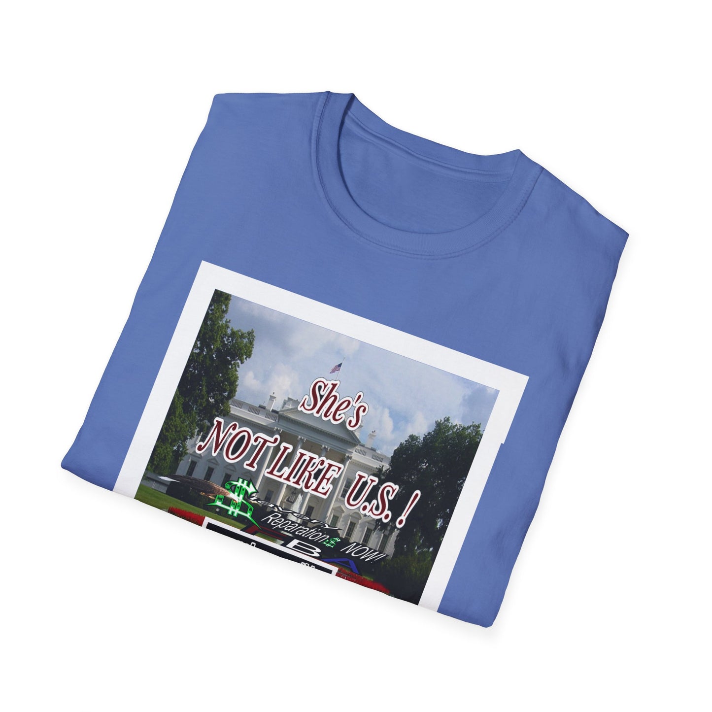 She's NOT LIKE U.S.! - Unisex Softstyle T-Shirt