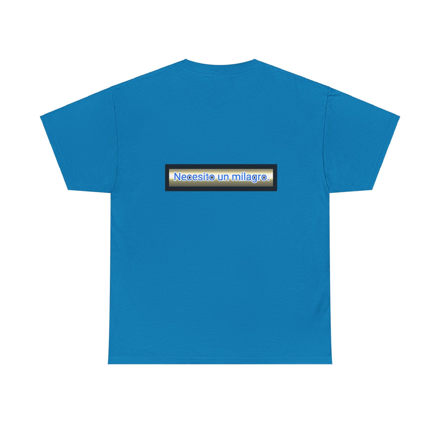 Necesito un Milagro - Unisex Heavy Cotton Tee