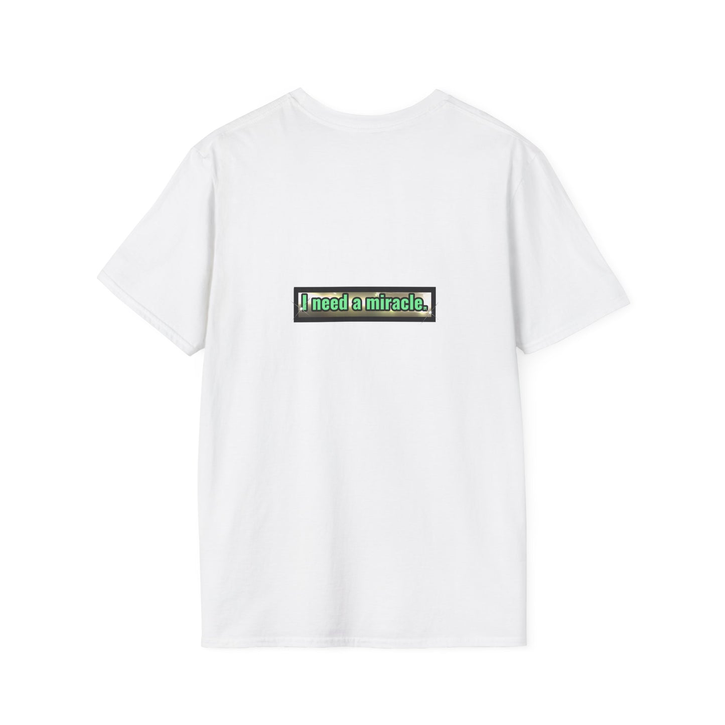 I Need A Miracle Mint - Unisex Softstyle T-Shirt