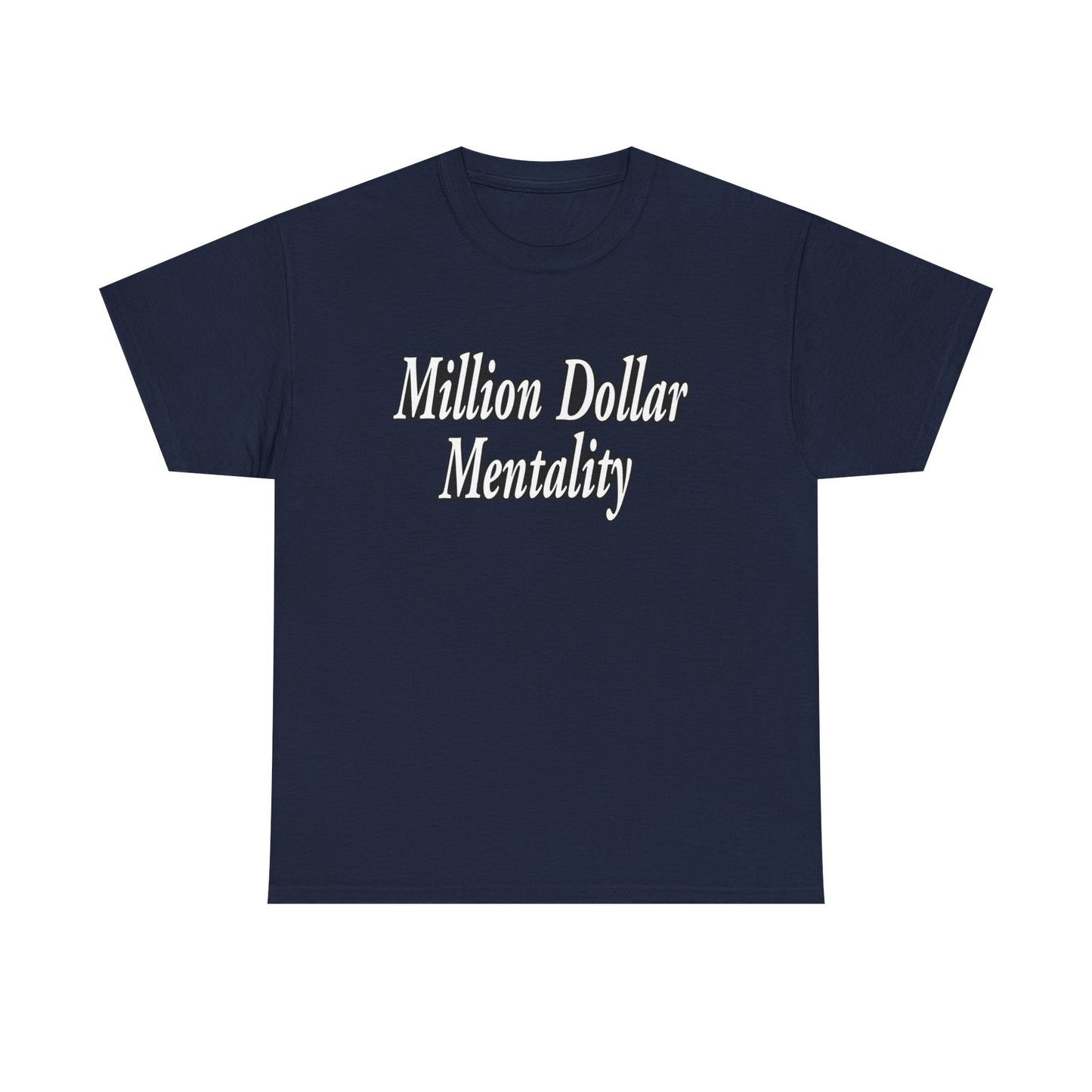 Million Dollar Mentality 2 w/ Life Hack Unisex Heavy Cotton Tee