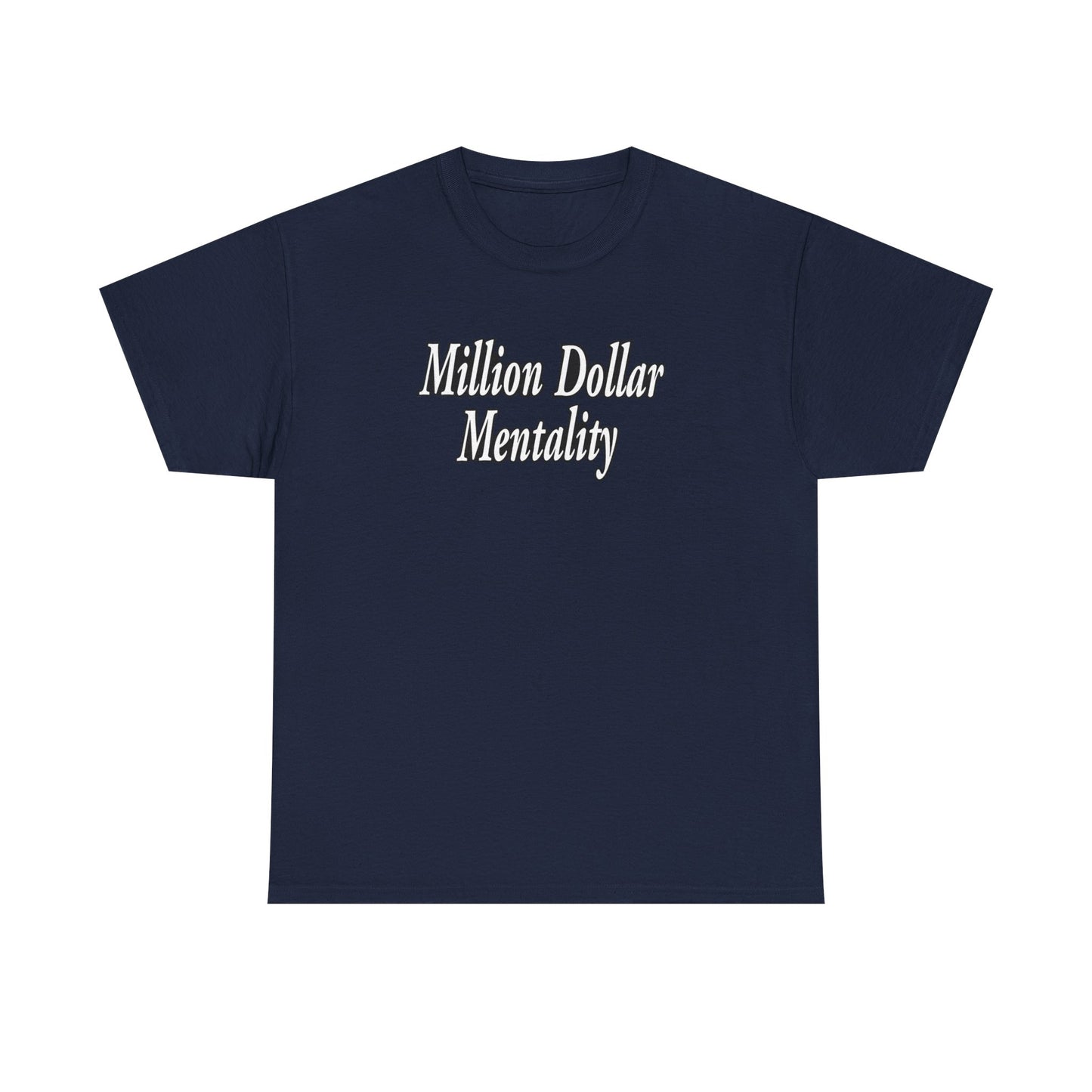 Copy of Million Dollar Mentality 1 Unisex Heavy Cotton Tee