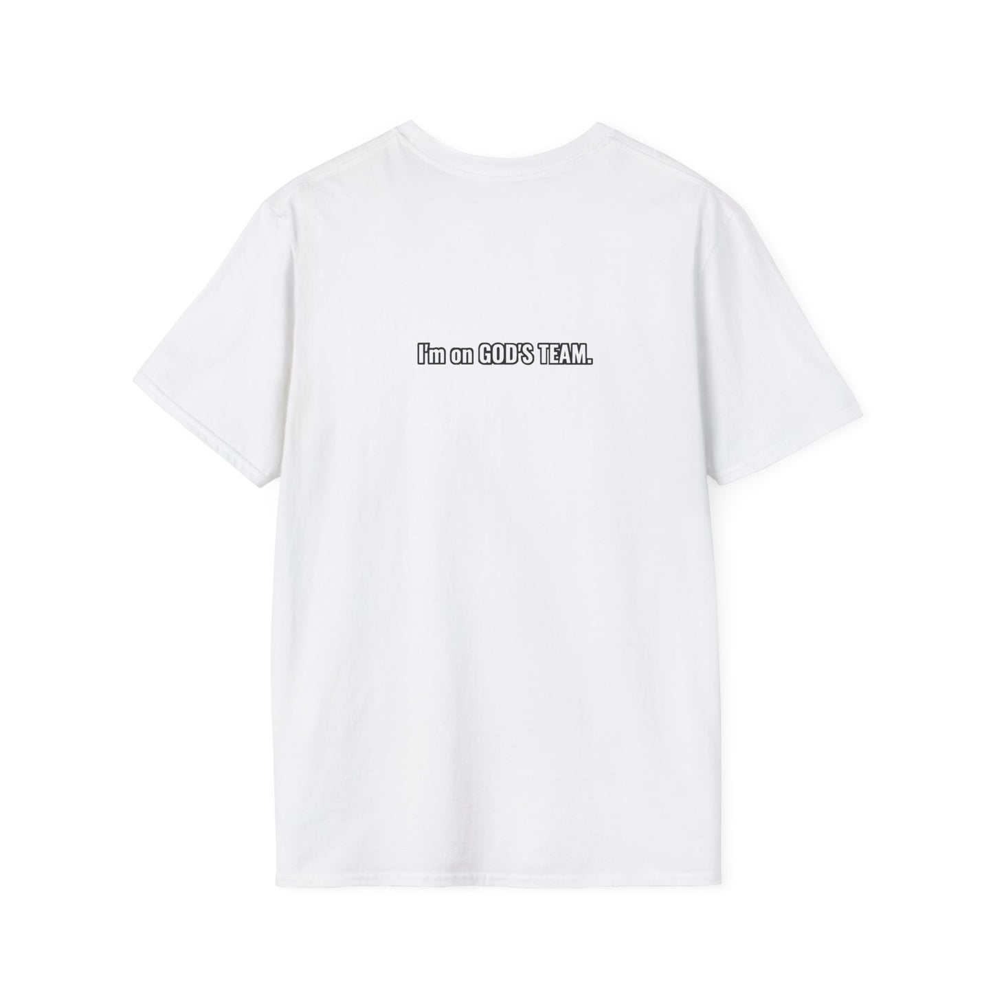 I'm on GOD'S TEAM 1 - Unisex Softstyle T-Shirt