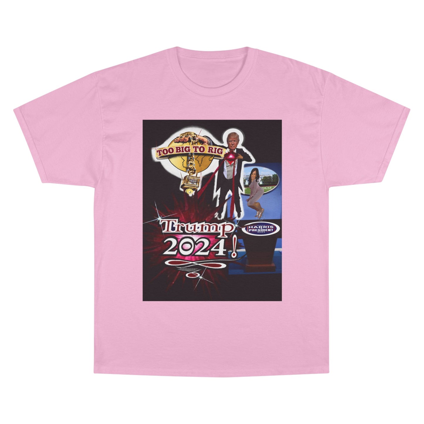 Trump Too Big To Rig! 2024! Premium - Champion T-Shirt