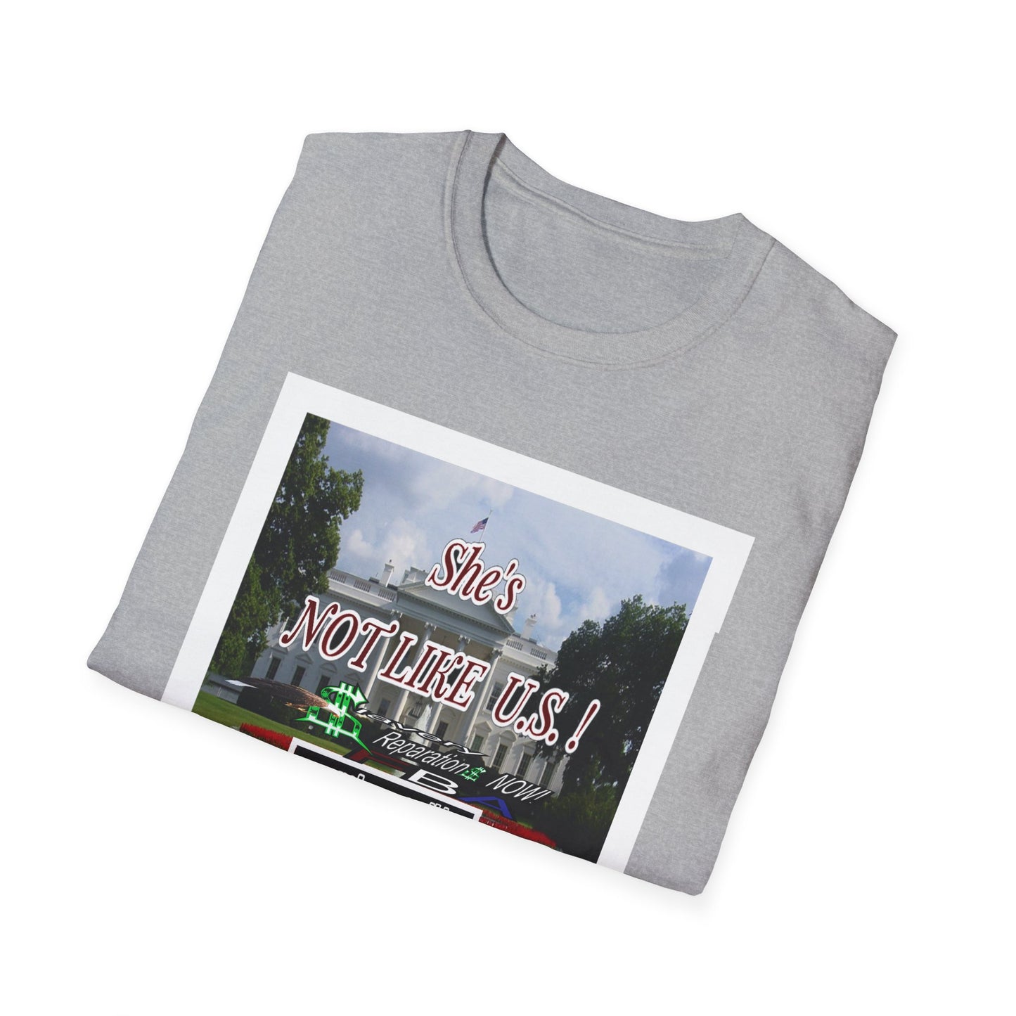 She's NOT LIKE U.S.! - Unisex Softstyle T-Shirt