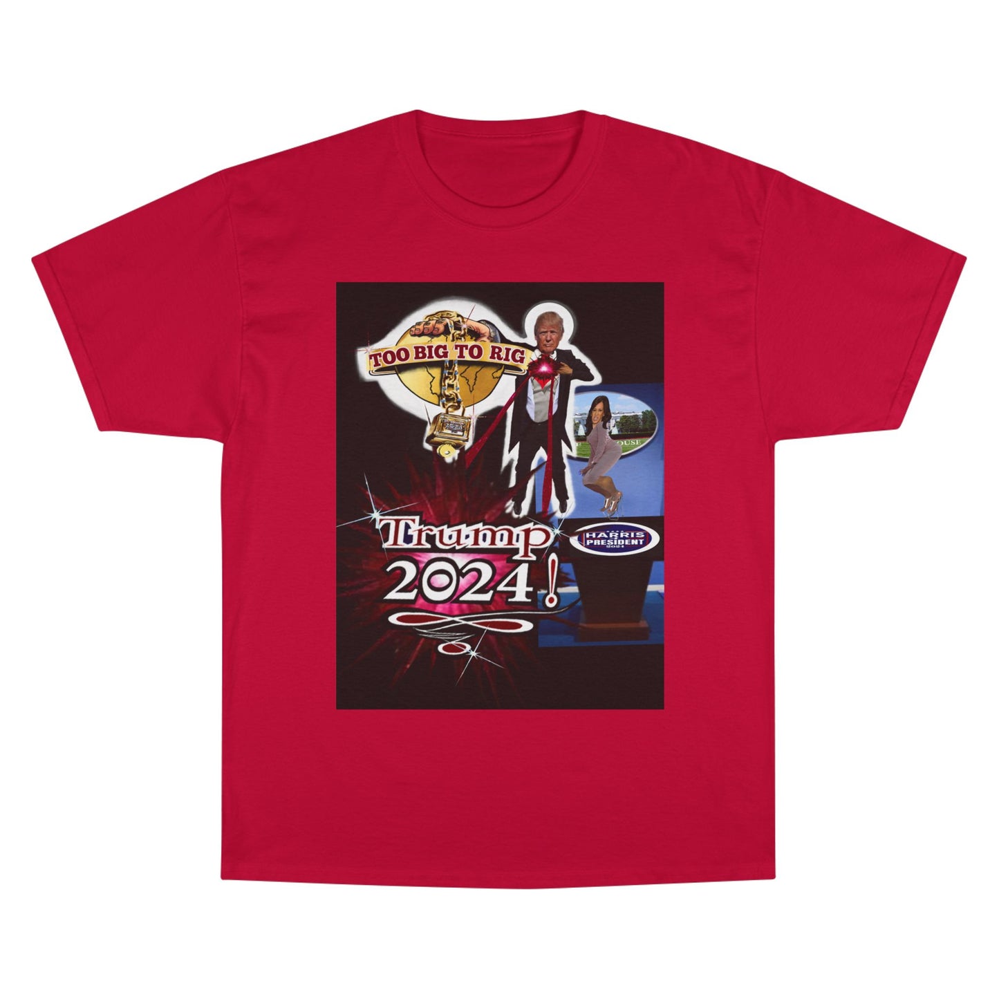 Trump Too Big To Rig! 2024! Premium - Champion T-Shirt