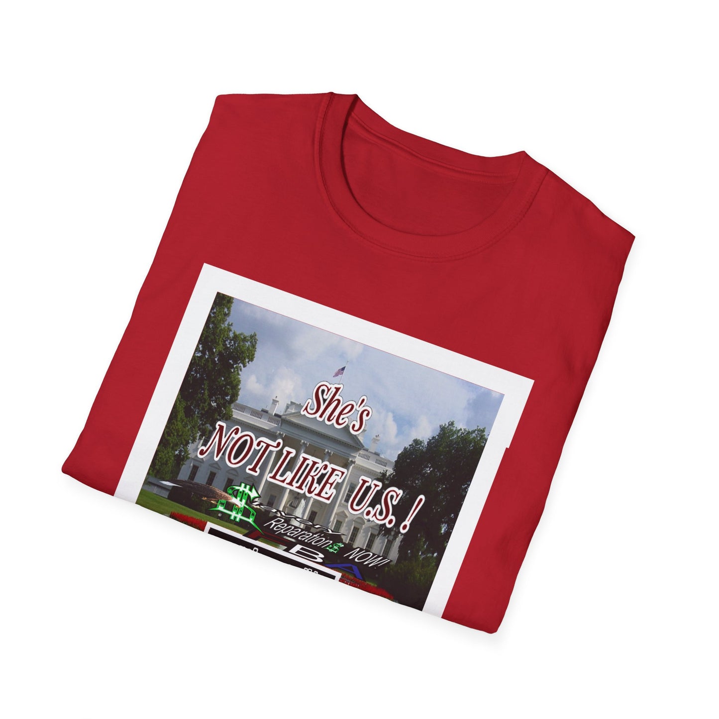 She's NOT LIKE U.S.! - Unisex Softstyle T-Shirt