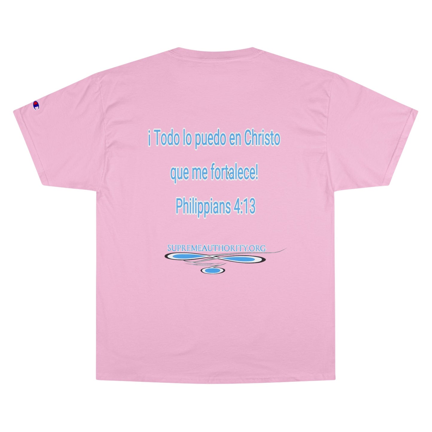 Autoridad Suprema Philipians 4:13 Champion T-Shirt