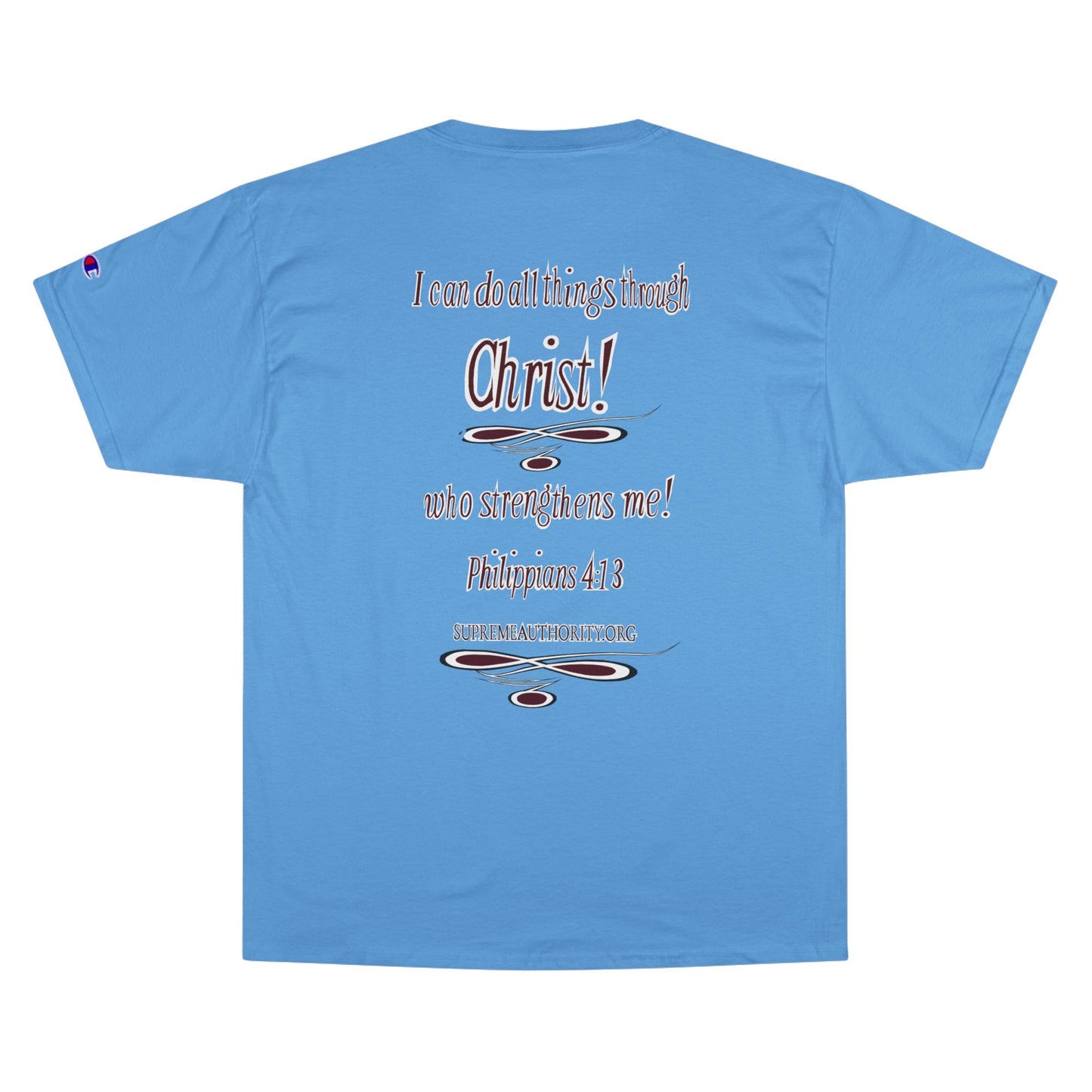 Supreme Authority Glow Philippians 4:13 Champion T-Shirt
