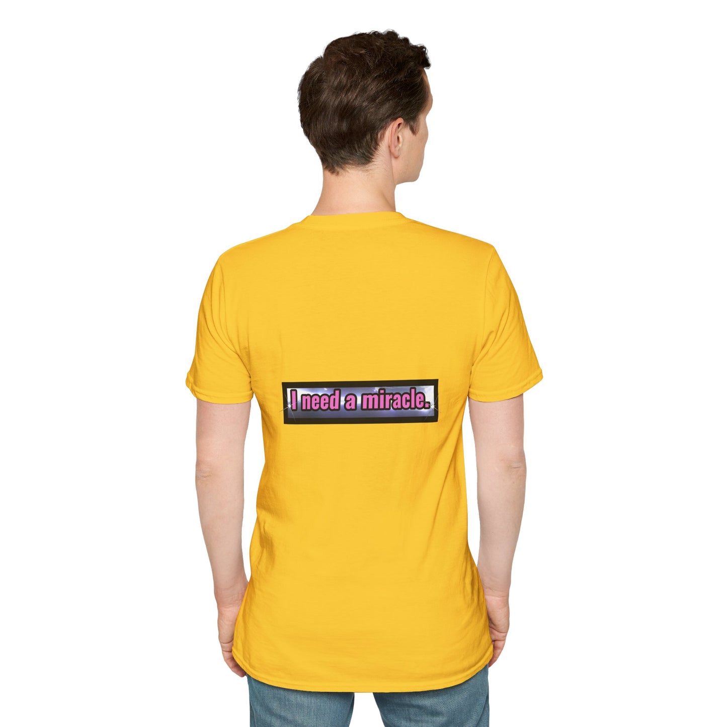 I Need A Miracle - Unisex Softstyle T-Shirt