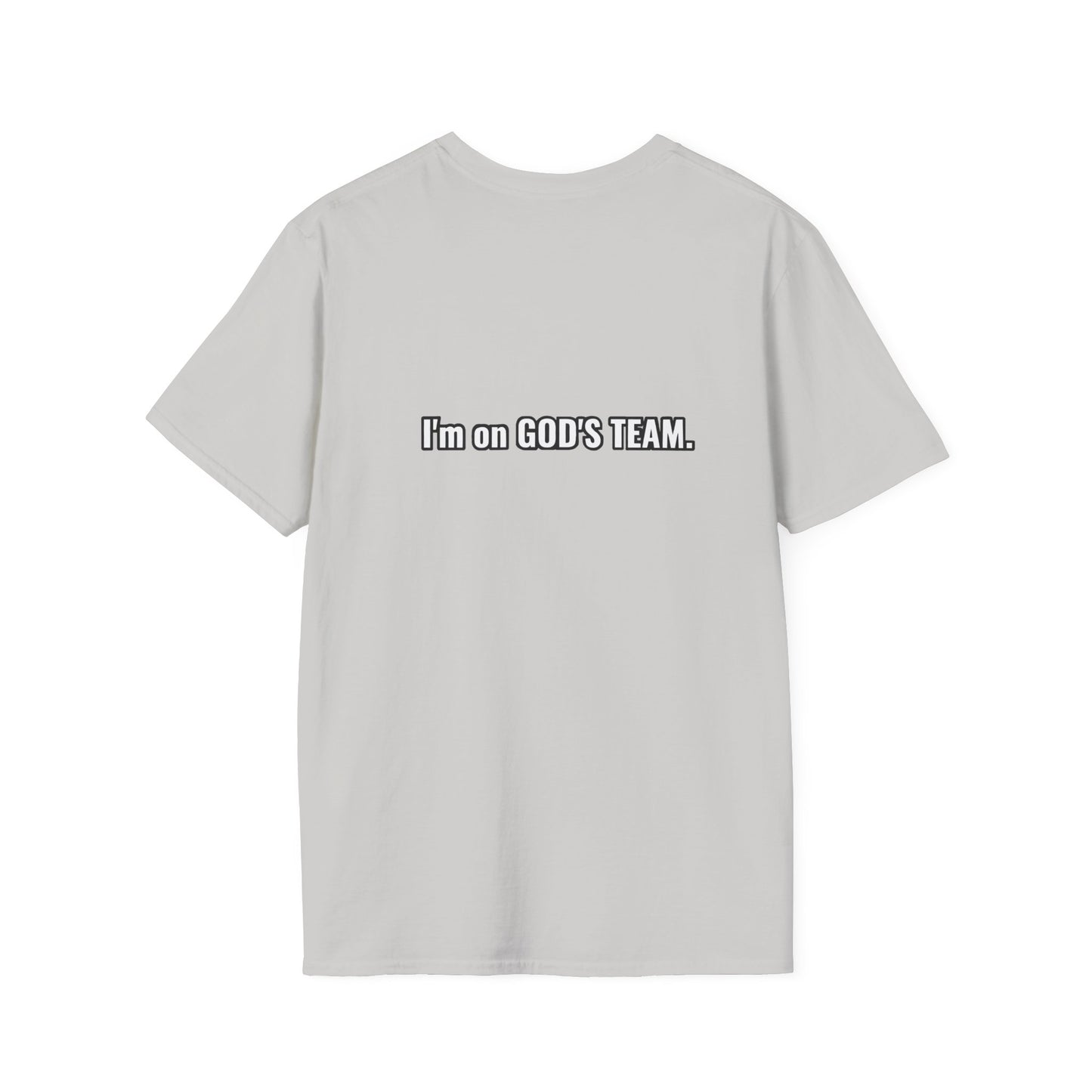 I'm on GOD'S TEAM 1 - Unisex Softstyle T-Shirt