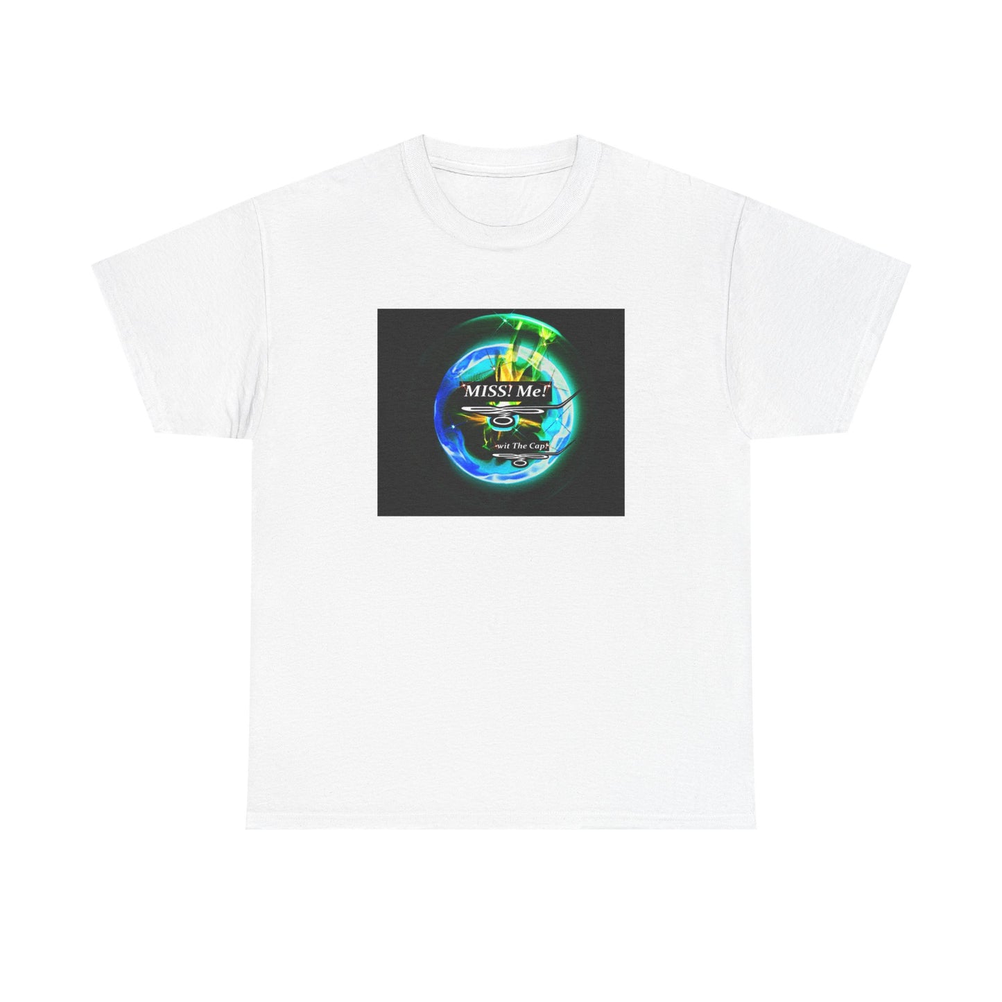 Miss Me! wit The Cap! -Unisex Heavy Cotton Tee