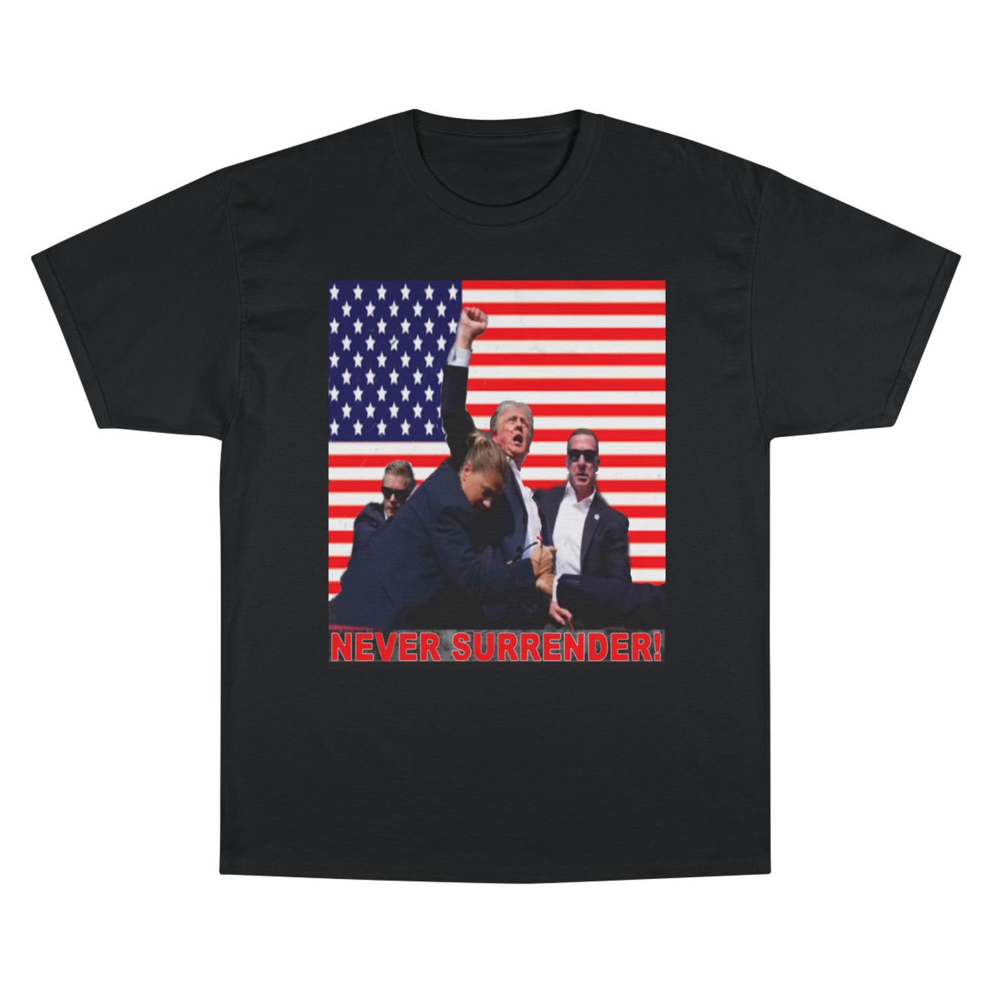 Trump Never Surrender Champion T-Shirt