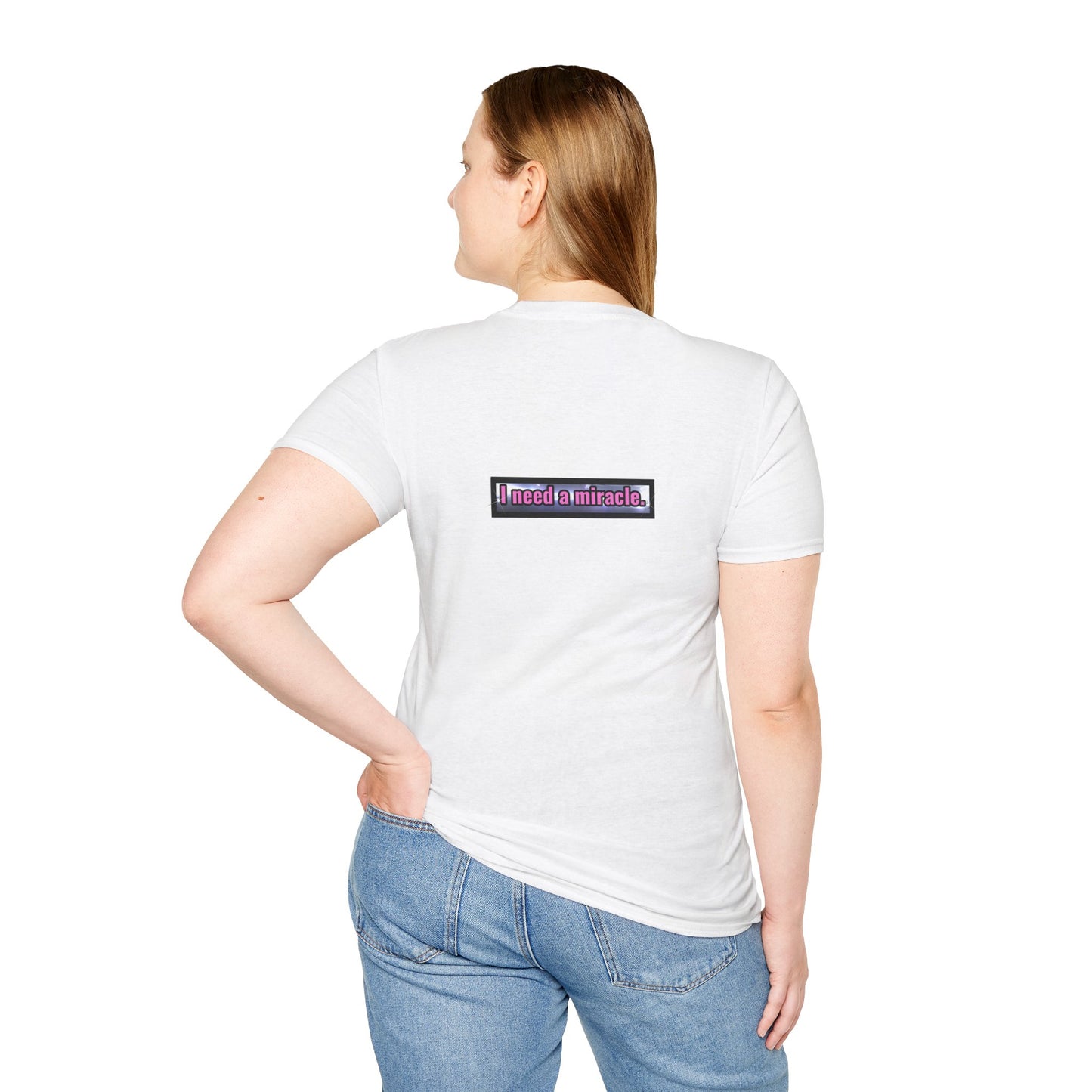 I Need A Miracle - Unisex Softstyle T-Shirt
