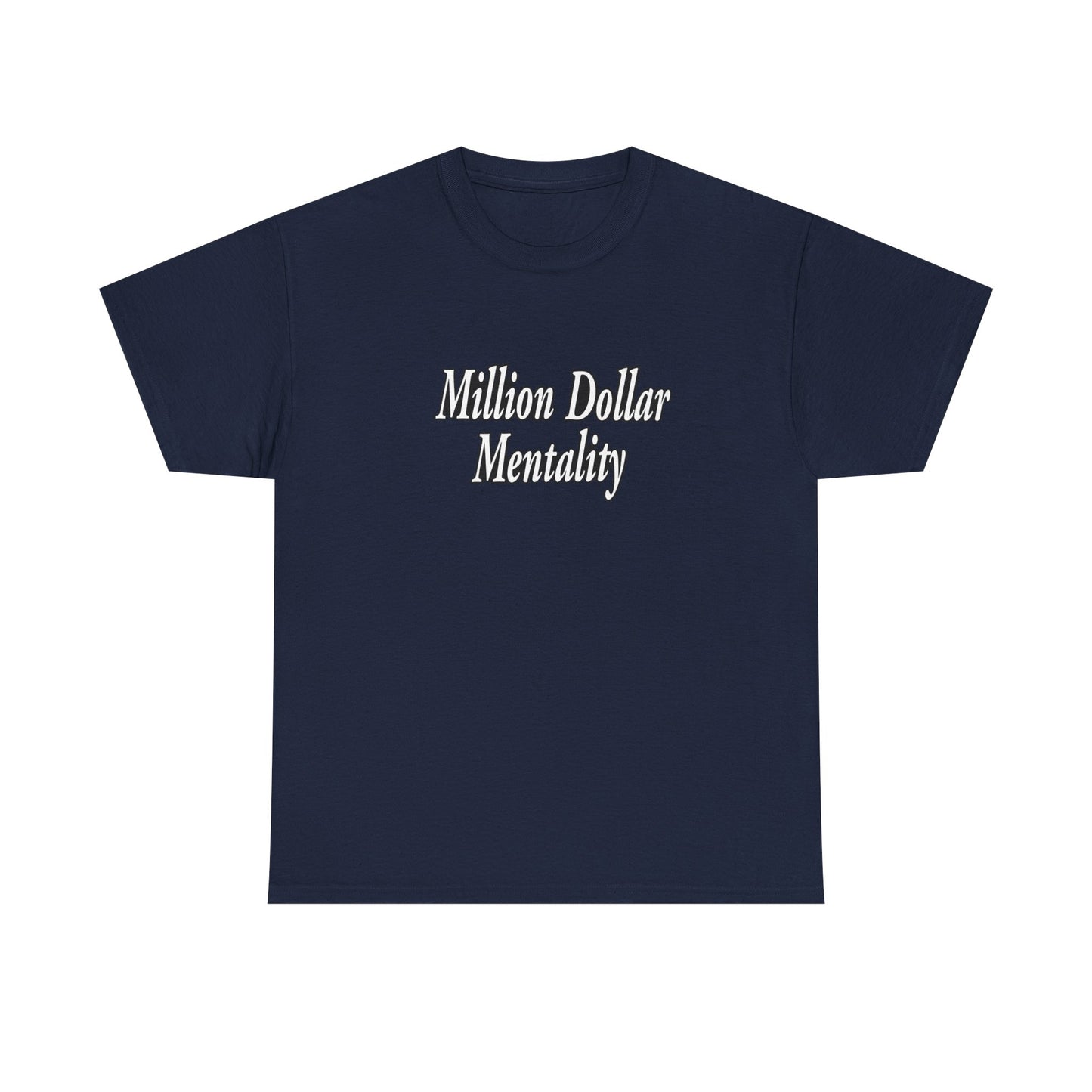 Copy of Million Dollar Mentality 2 w/ Life Hack Unisex Heavy Cotton Tee