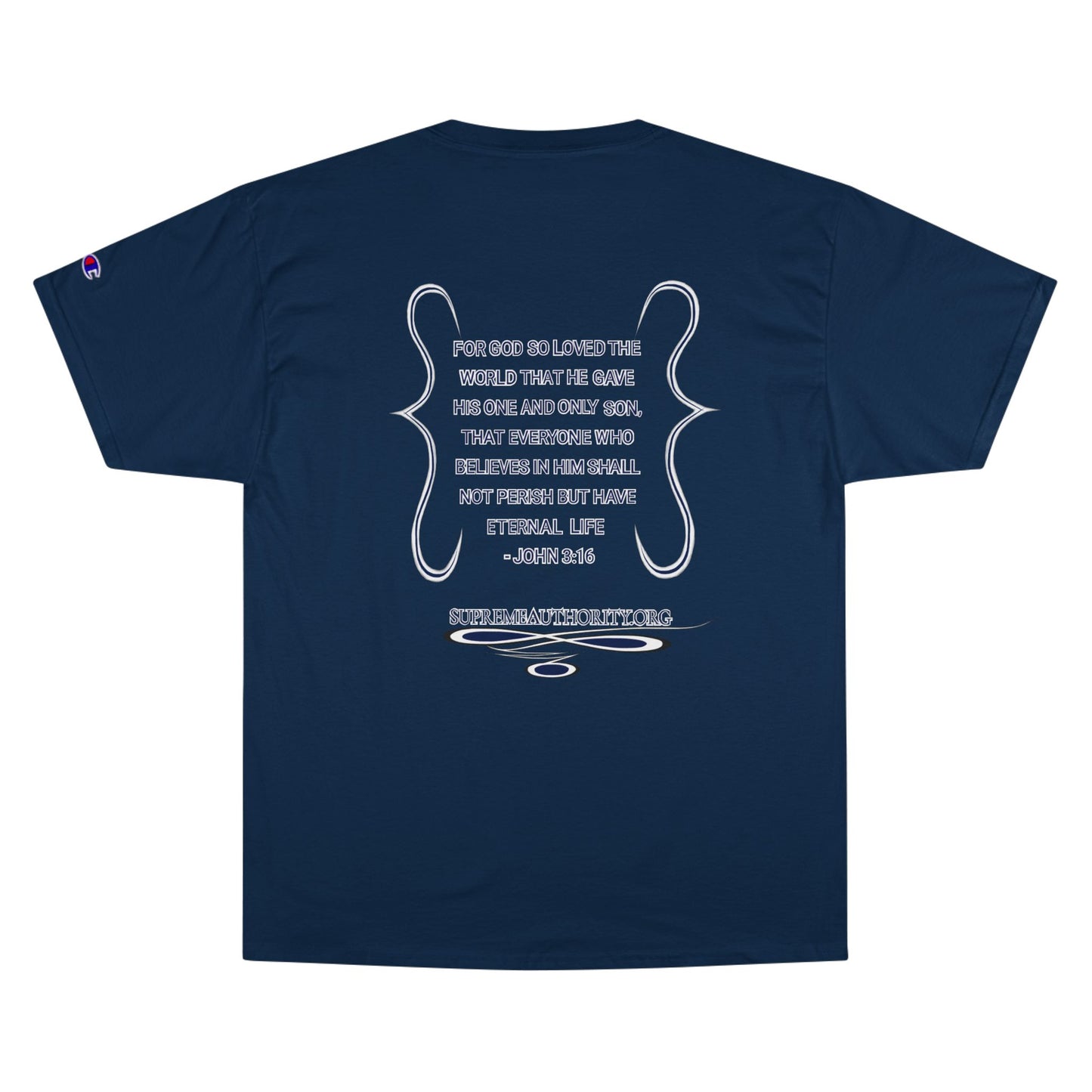 Supreme Authority - John 3:16 Champion T-Shirt