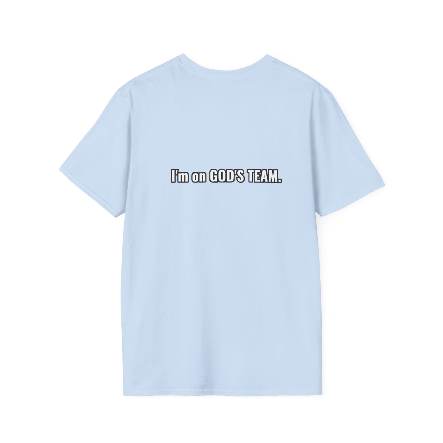 I'm on GOD'S TEAM 1 - Unisex Softstyle T-Shirt