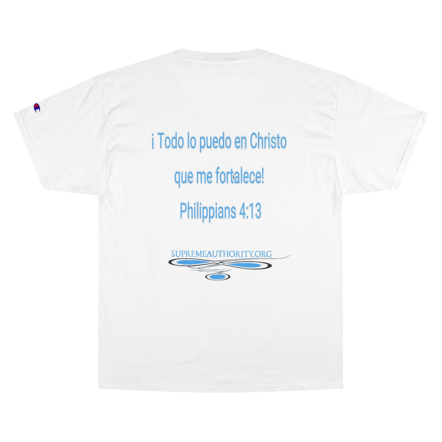 Autoridad Suprema Philipians 4:13 Champion T-Shirt