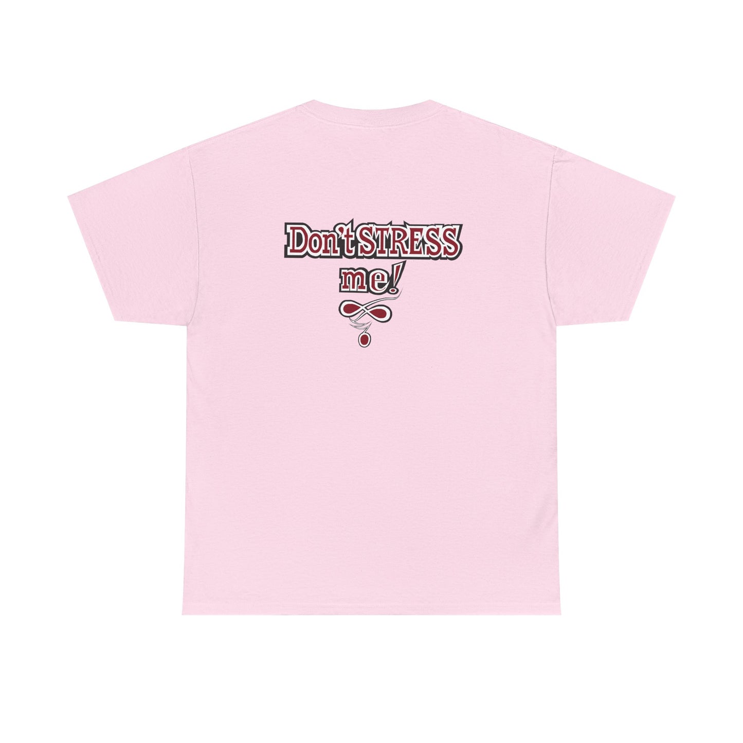 Ble$$ me! - Don't Stress Me! -Unisex Heavy Cotton Tee