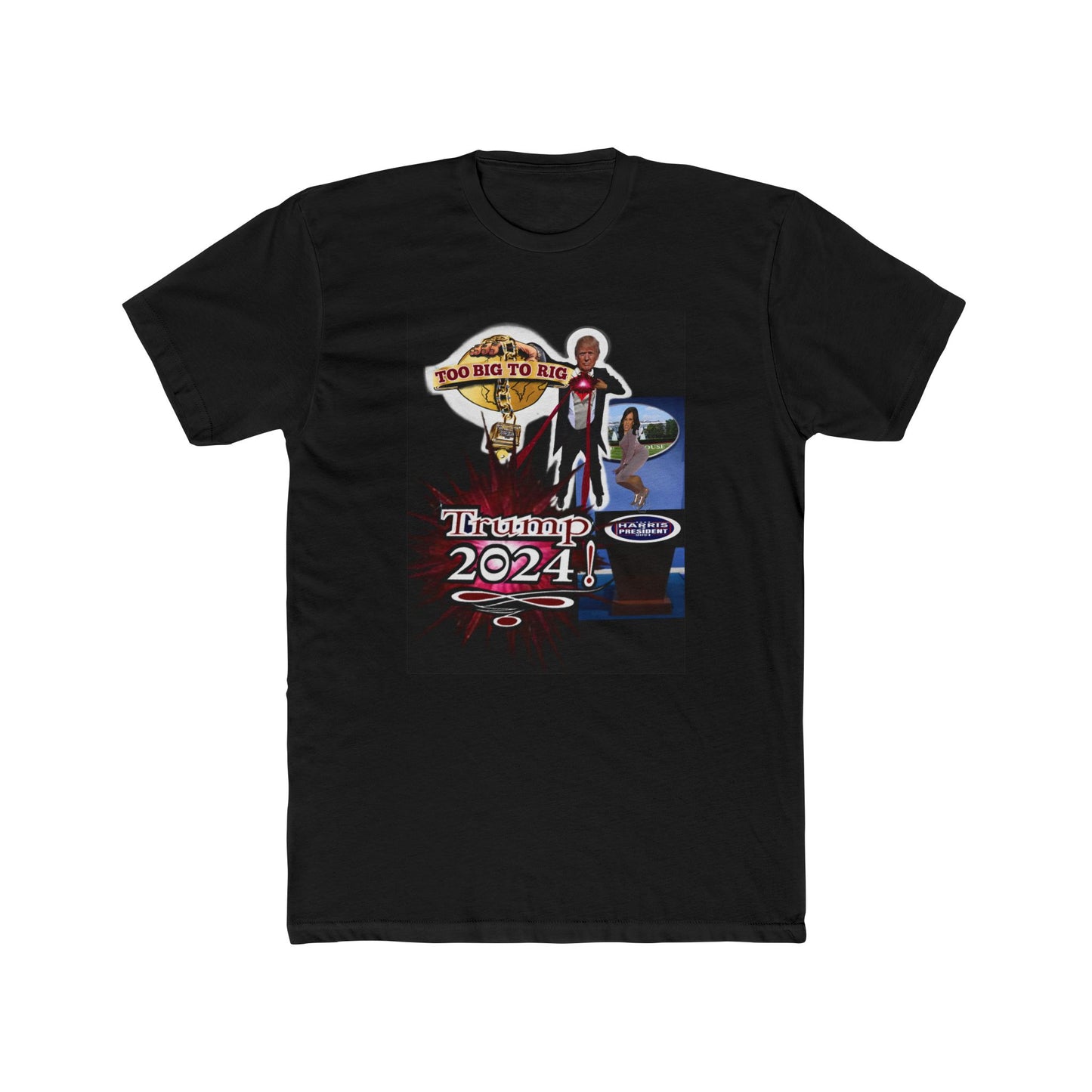 Trump, 2024, Too Big To Rig! - Unisex Cotton Crew Tee