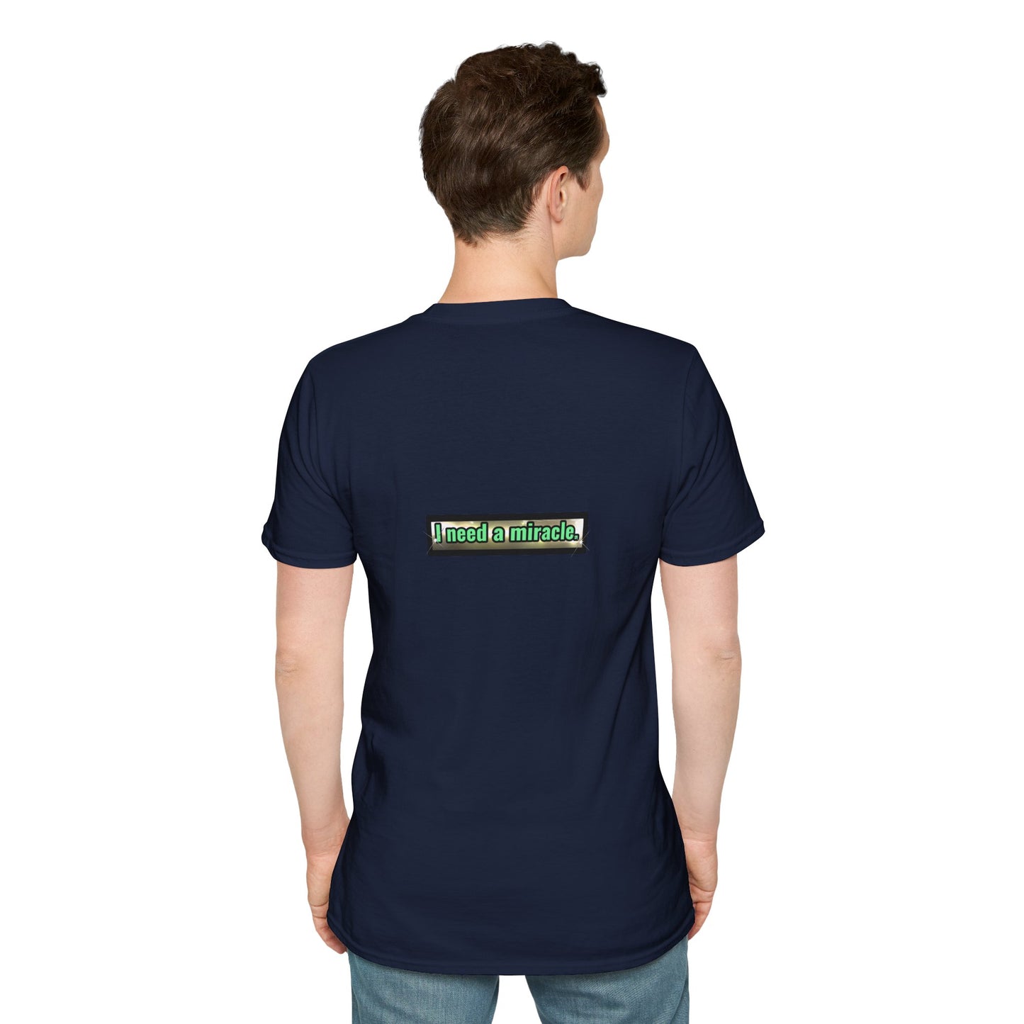 I Need A Miracle Mint - Unisex Softstyle T-Shirt