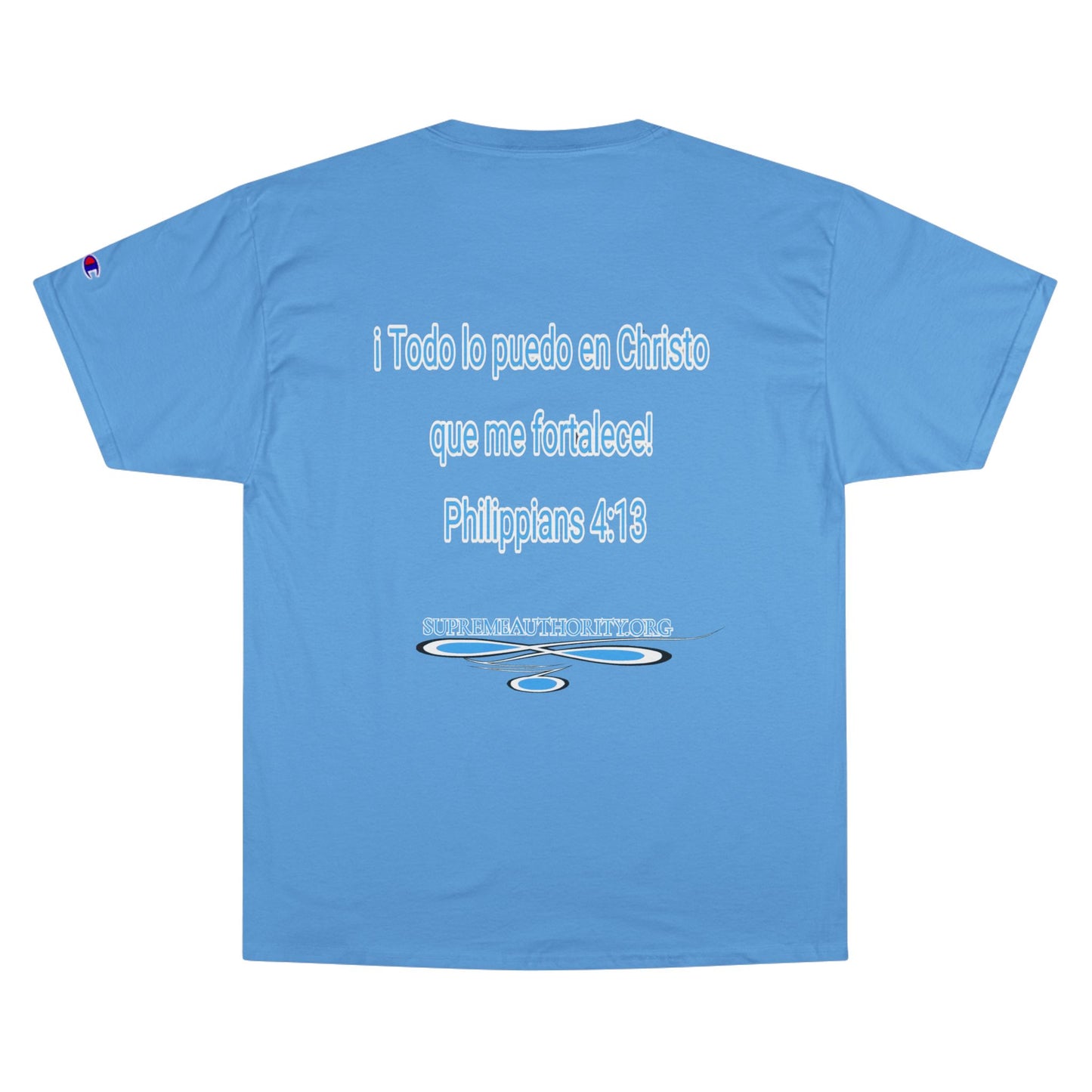 Autoridad Suprema Philipians 4:13 Champion T-Shirt