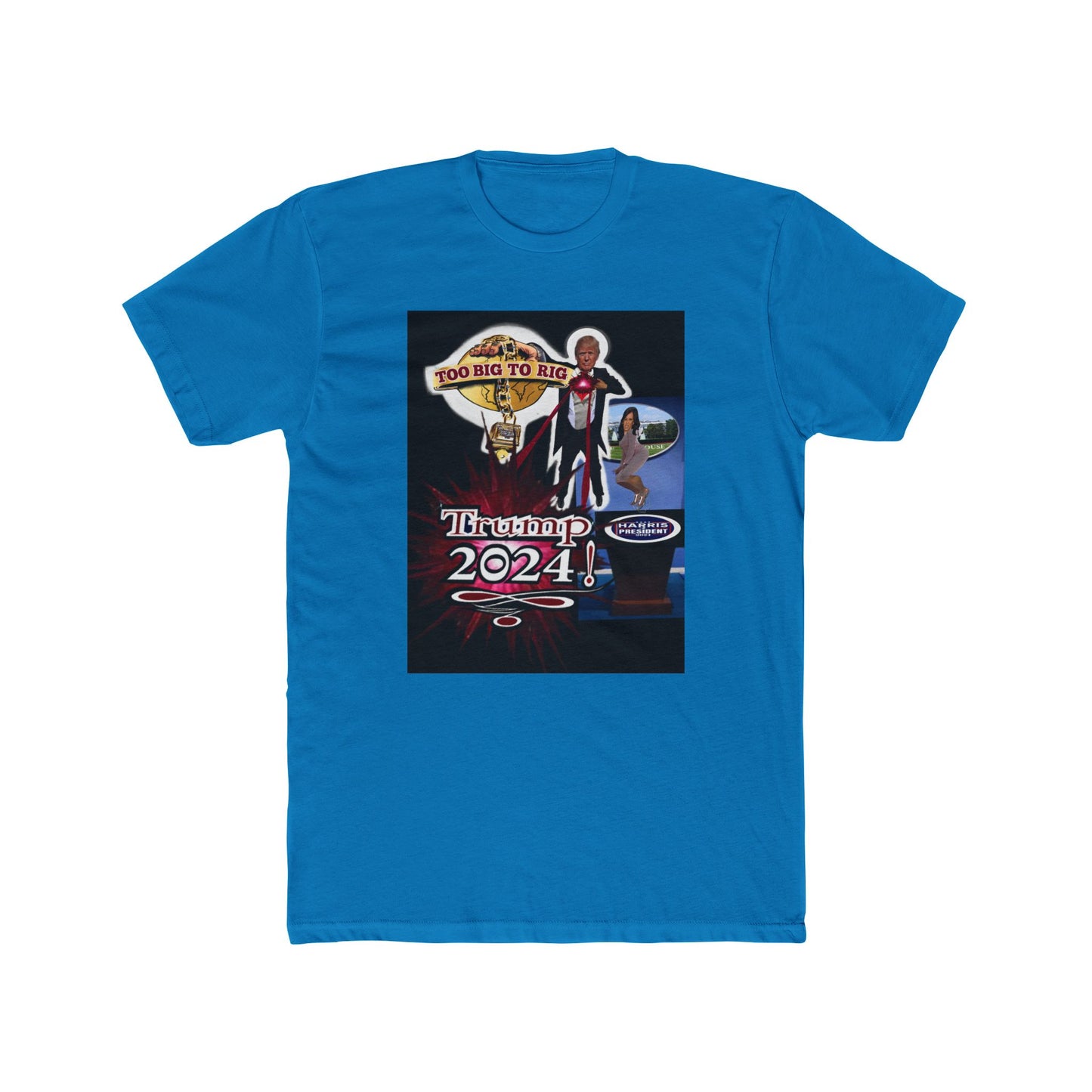 Trump, 2024, Too Big To Rig! - Unisex Cotton Crew Tee