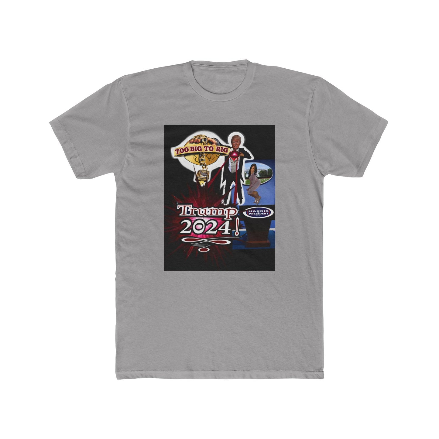 Trump, 2024, Too Big To Rig! - Unisex Cotton Crew Tee