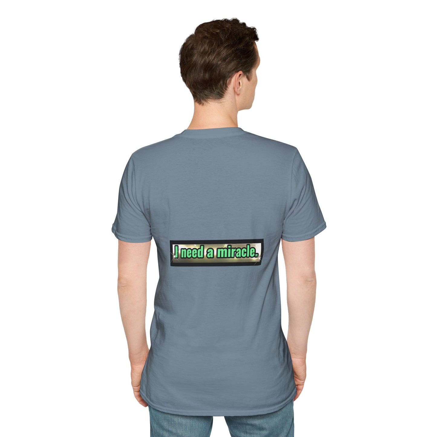 I Need A Miracle Mint - Unisex Softstyle T-Shirt