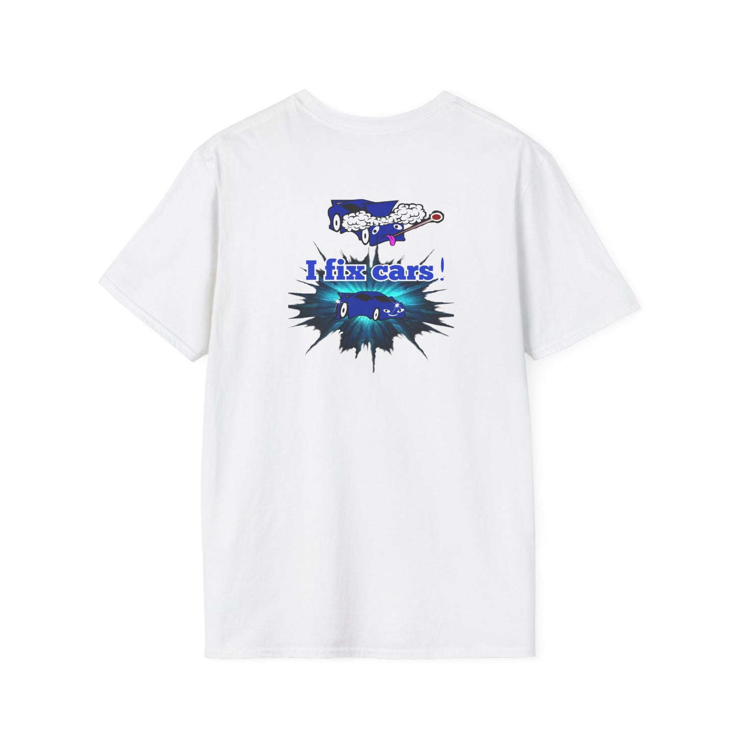 I fix cars! - Unisex Softstyle T-Shirt