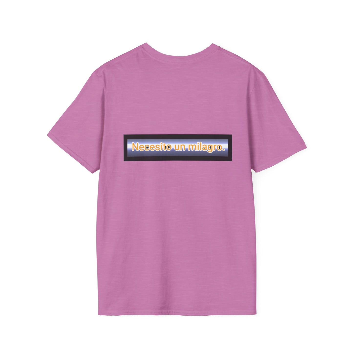 Necesito un milagro. -Unisex Softstyle T-Shirt