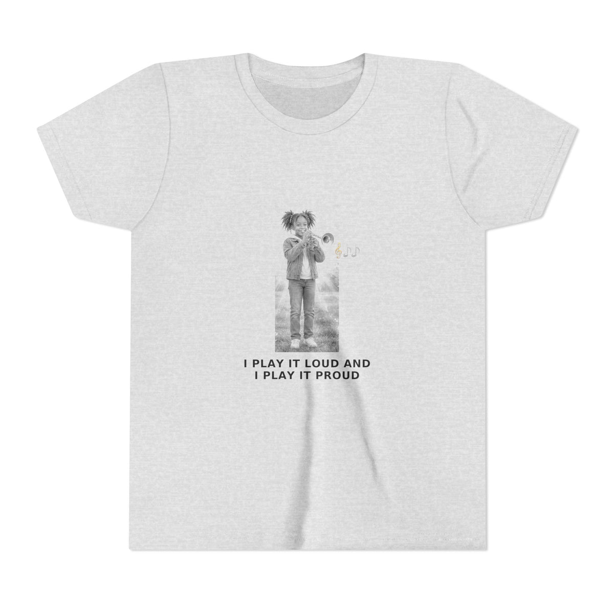 I Play It Loud and I Play It Proud — Black Girl Trumpet Pre-Teen Musician Tee (Black Ink) (Front Print)