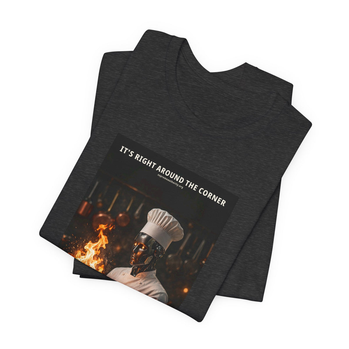 It's Right Around The Corner — Chef Robot Tee