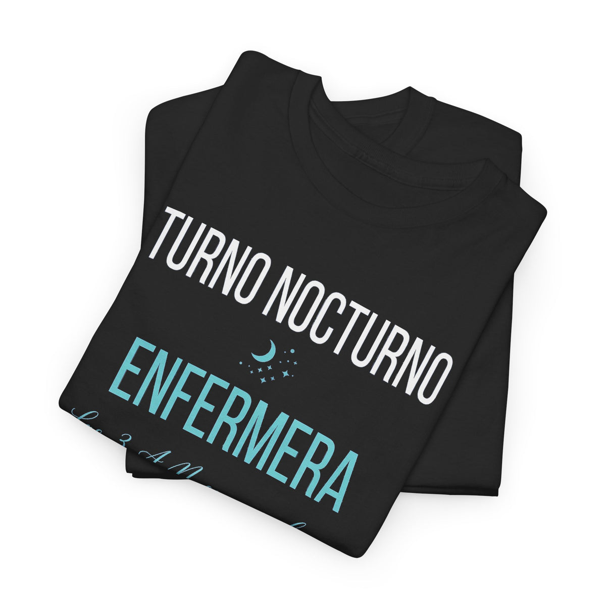 Camiseta Enfermera Turno Nocturno - Las 3 A.M. Son Mi Idioma, Regalo para Enfermeras - Edición Económica