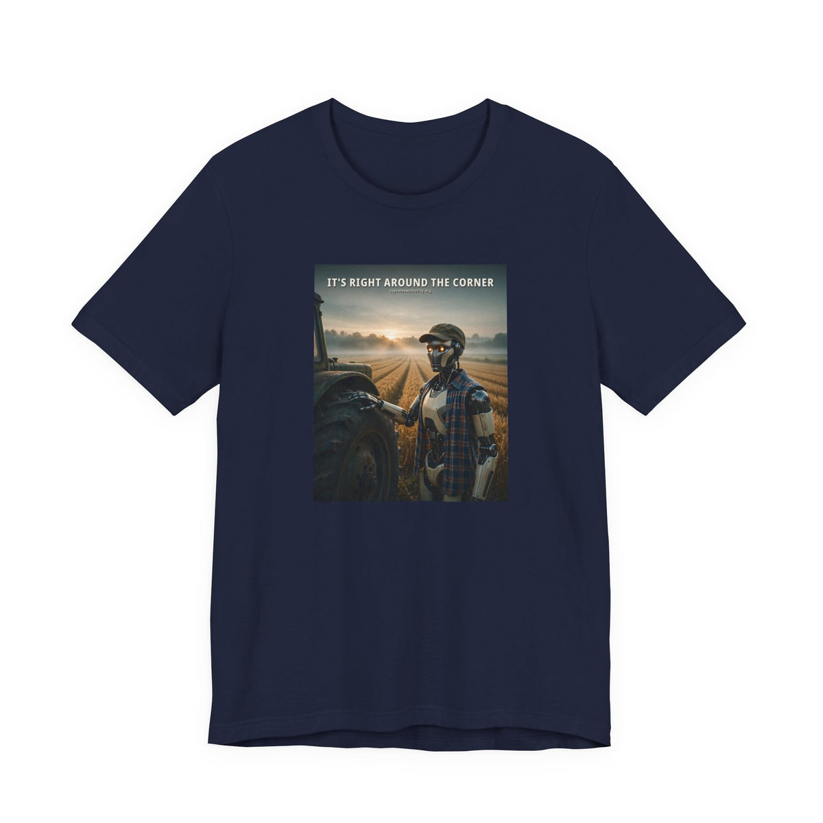 It's Right Around The Corner — Farmer Robot Tee
