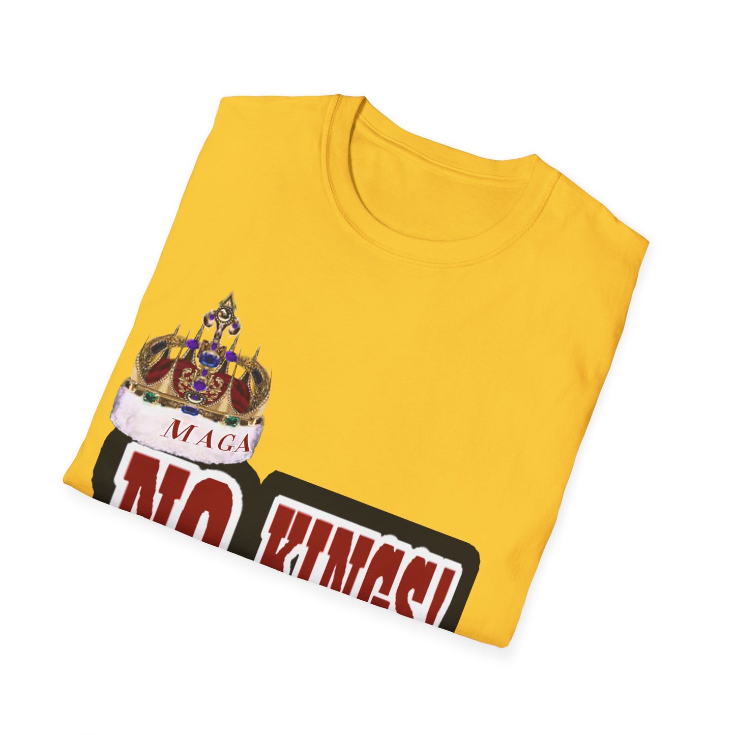 NO KINGS 2 -Unisex Softstyle T-Shirt