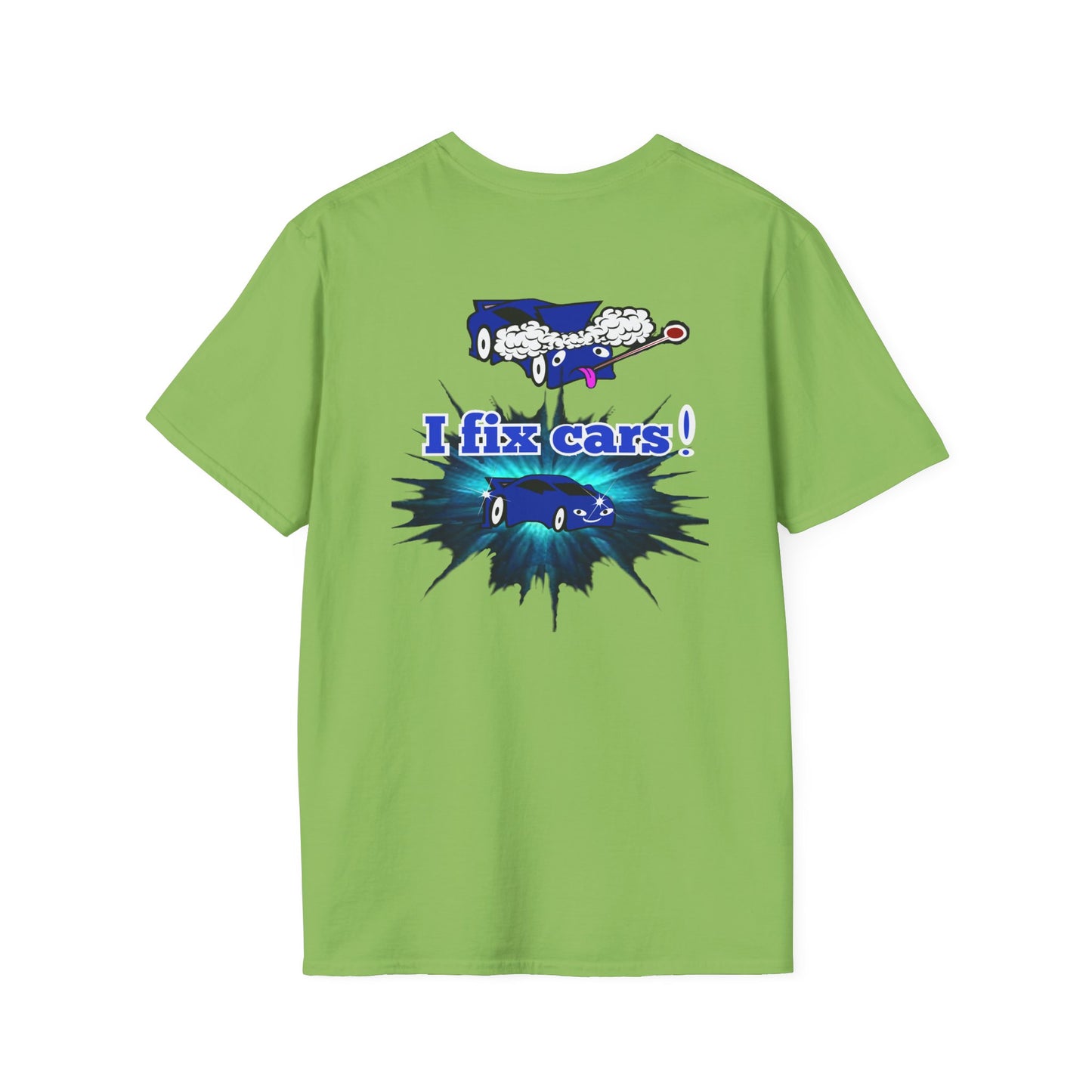 I fix cars! - Unisex Softstyle T-Shirt