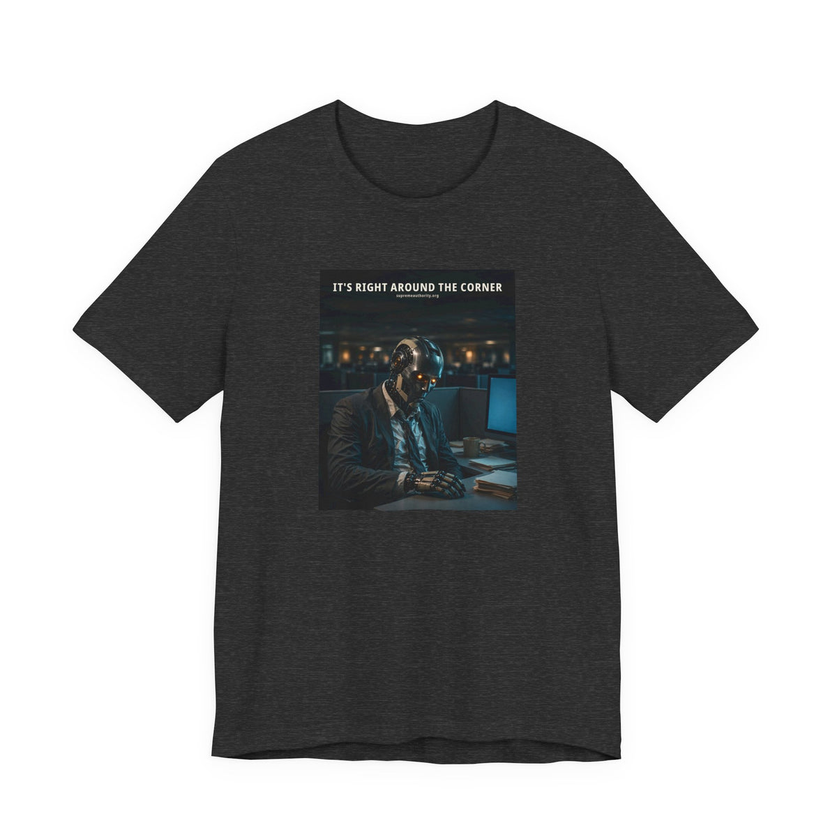 It's Right Around The Corner — Office Worker Robot Tee