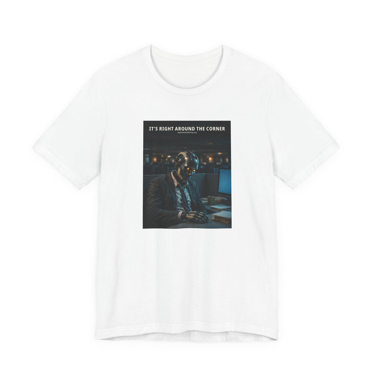 It's Right Around The Corner — Office Worker Robot Tee