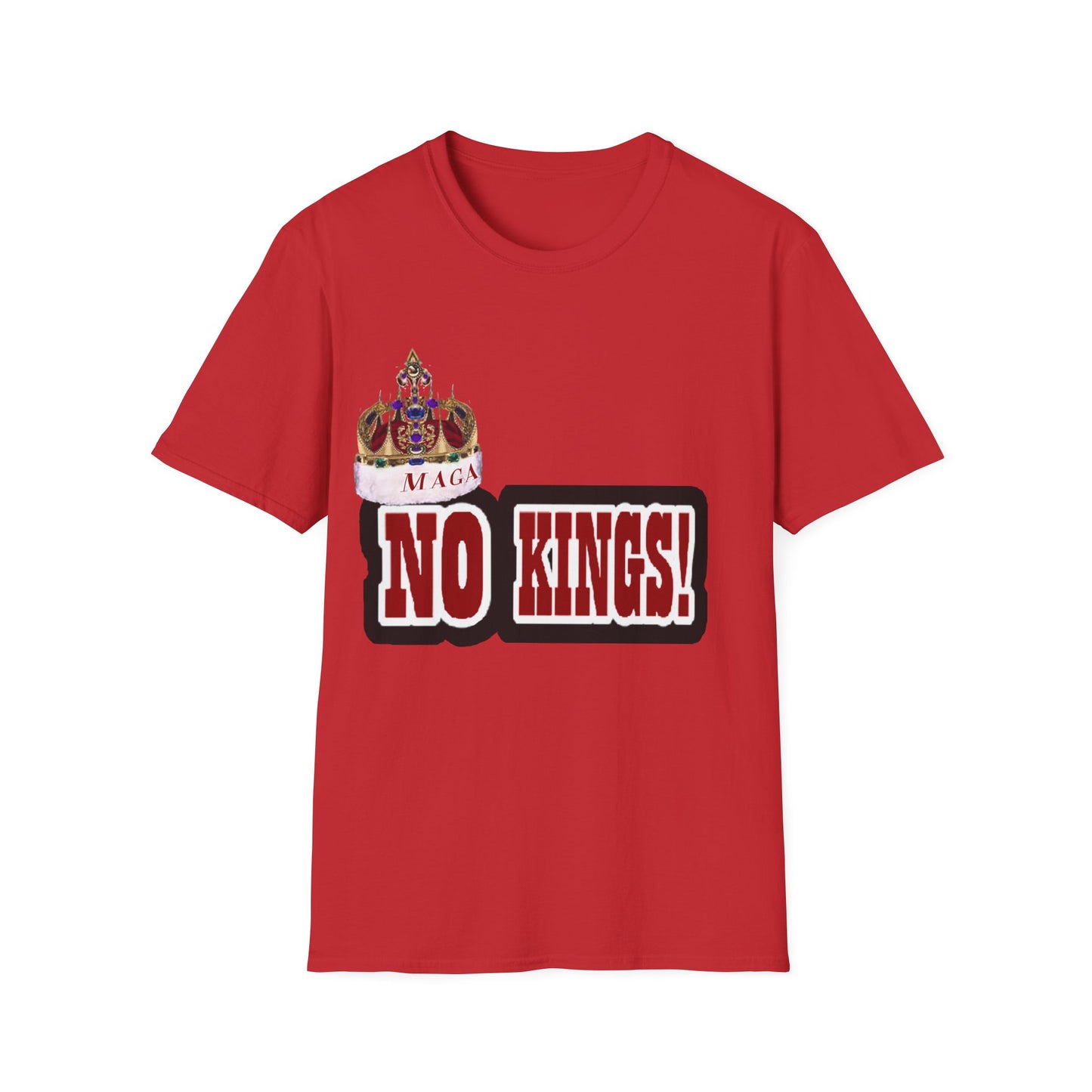 NO KINGS 2 -Unisex Softstyle T-Shirt