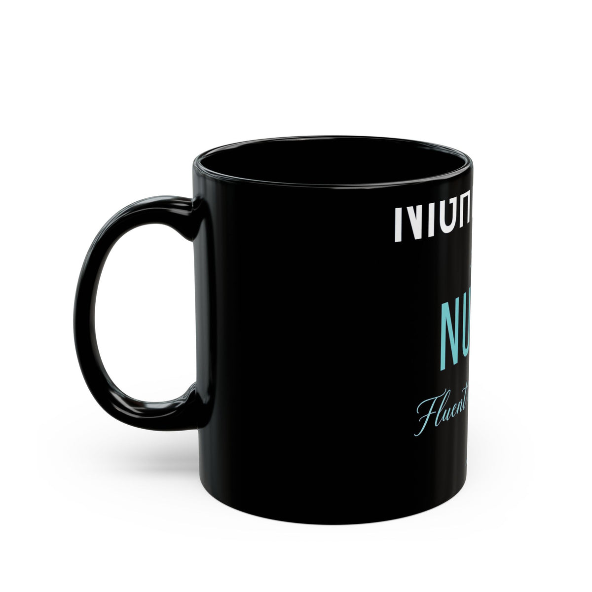 Night Shift Nurse Mug - Fluent in 3 A.M. Black Coffee Mug, Nurse Gift 11oz - Budget Edition
