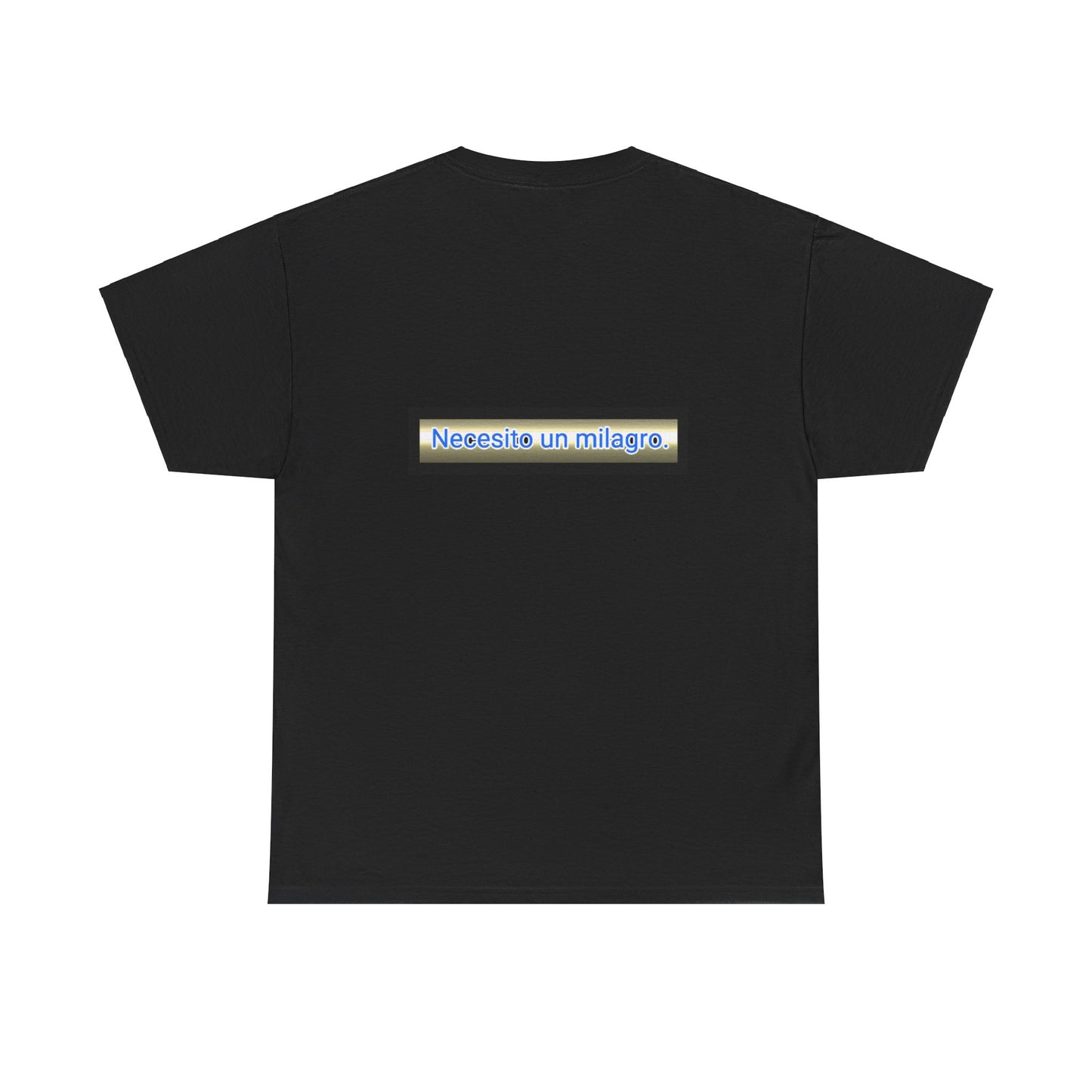 Necesito un Milagro - Unisex Heavy Cotton Tee