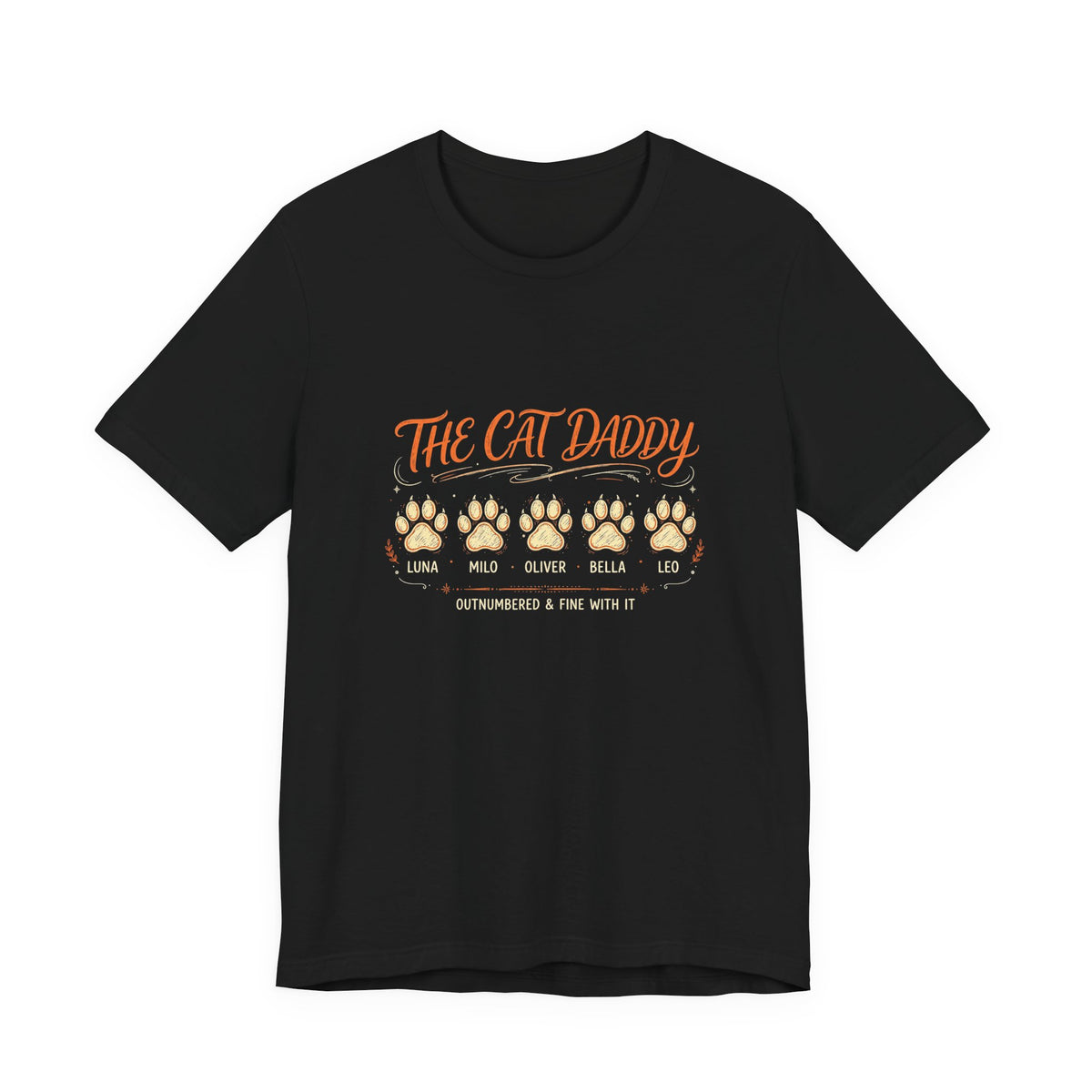 The Cat Daddy T-Shirt - Personalized Cat Names Paw Lineup Shirt, Outnumbered & Fine With It